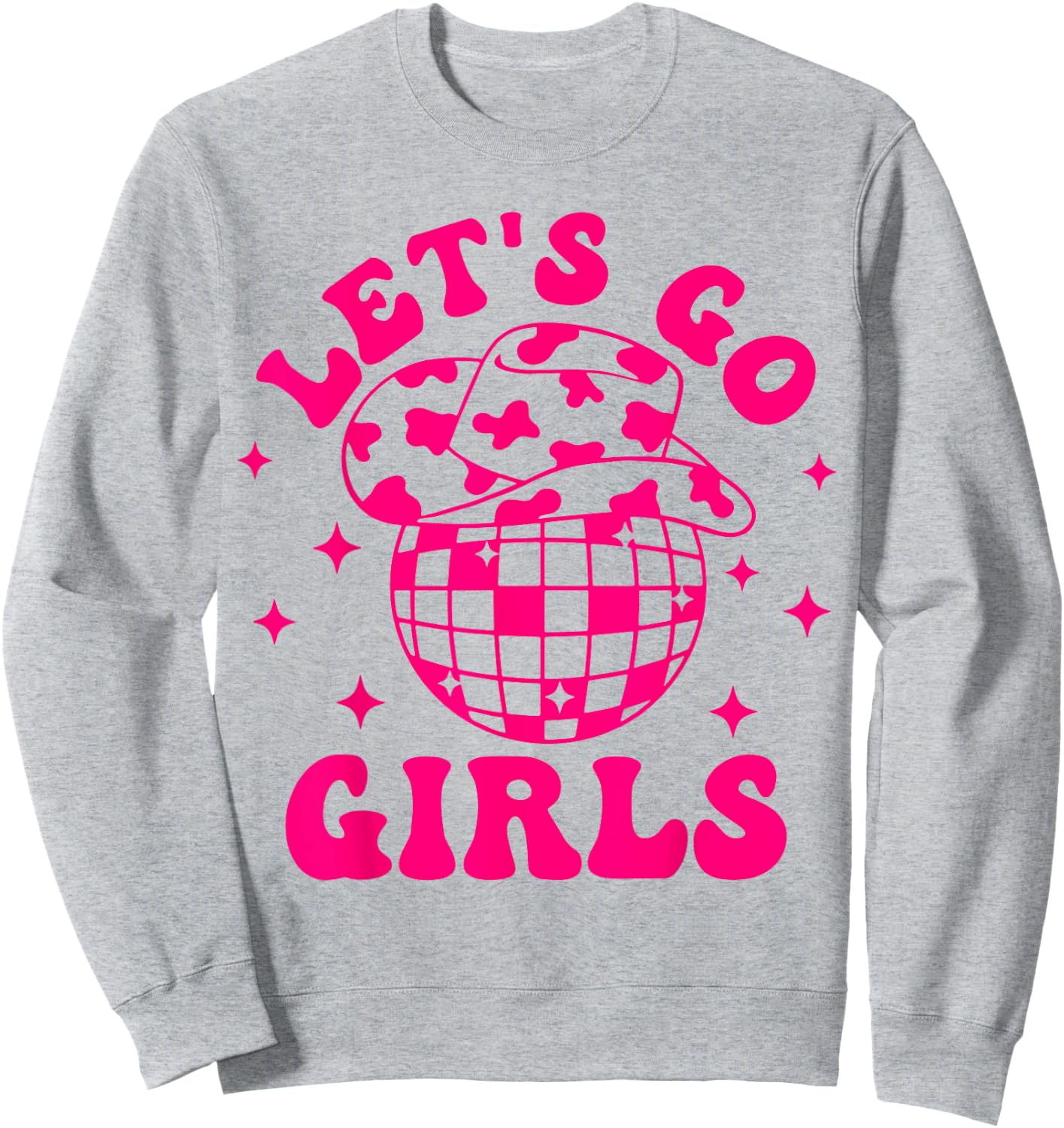 Let's Go Girls Disco Ball Western Country Southern Cowgirl Sweatshirt - Sweatshirt | Ash