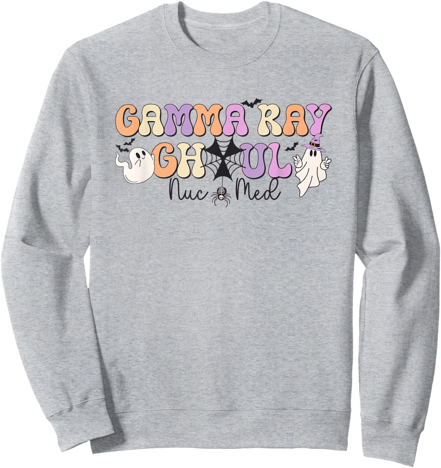 Retro Halloween Nuc Med Gamma Ray Ghoul Nuclear Medicine Sweatshirt - Sweatshirt | Ash