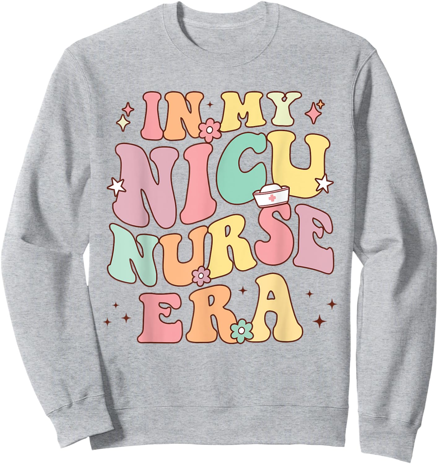 In My NICU Nurse Era Retro Nurse Appreciation Neonatal Nurse Sweatshirt - Sweatshirt | Ash