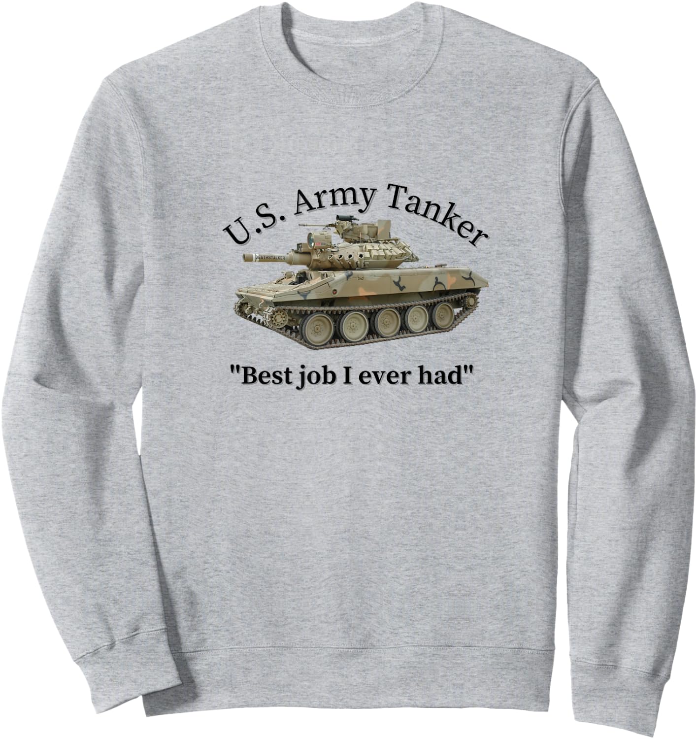 U.S. Army Tanker "Best job I ever had" M551 Sheridan Sweatshirt - Sweatshirt | Ash