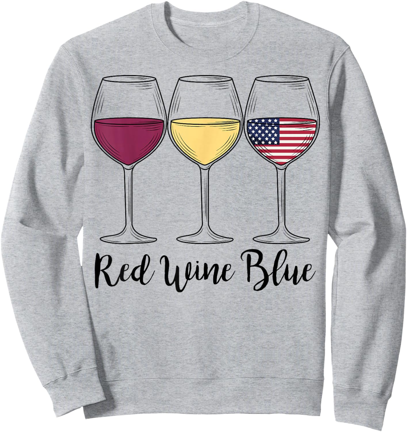 Red Wine Blue 4th of July wine Red White Blue Wine Glasses Sweatshirt - Sweatshirt | Ash