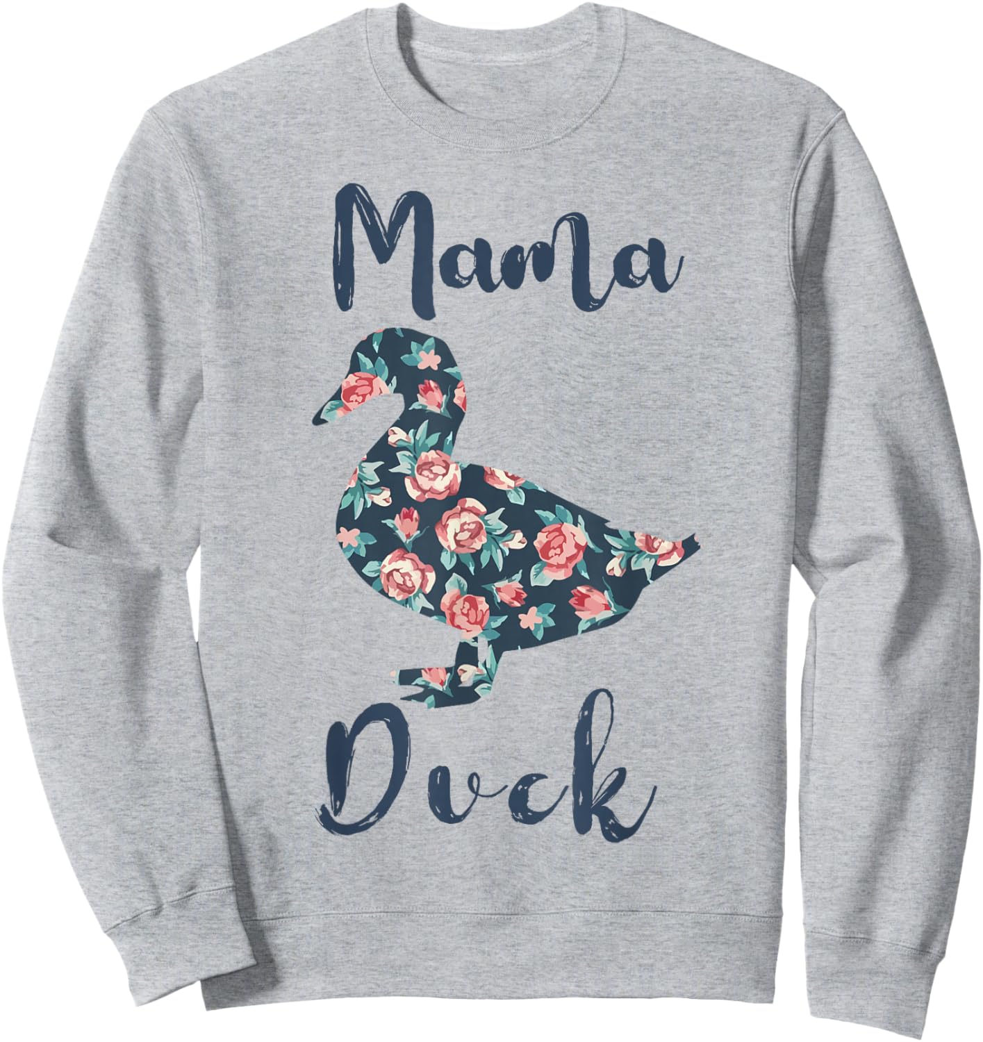 Mama Duck-Shirt Women Farm Mom Funny Sweatshirt - Sweatshirt | Ash