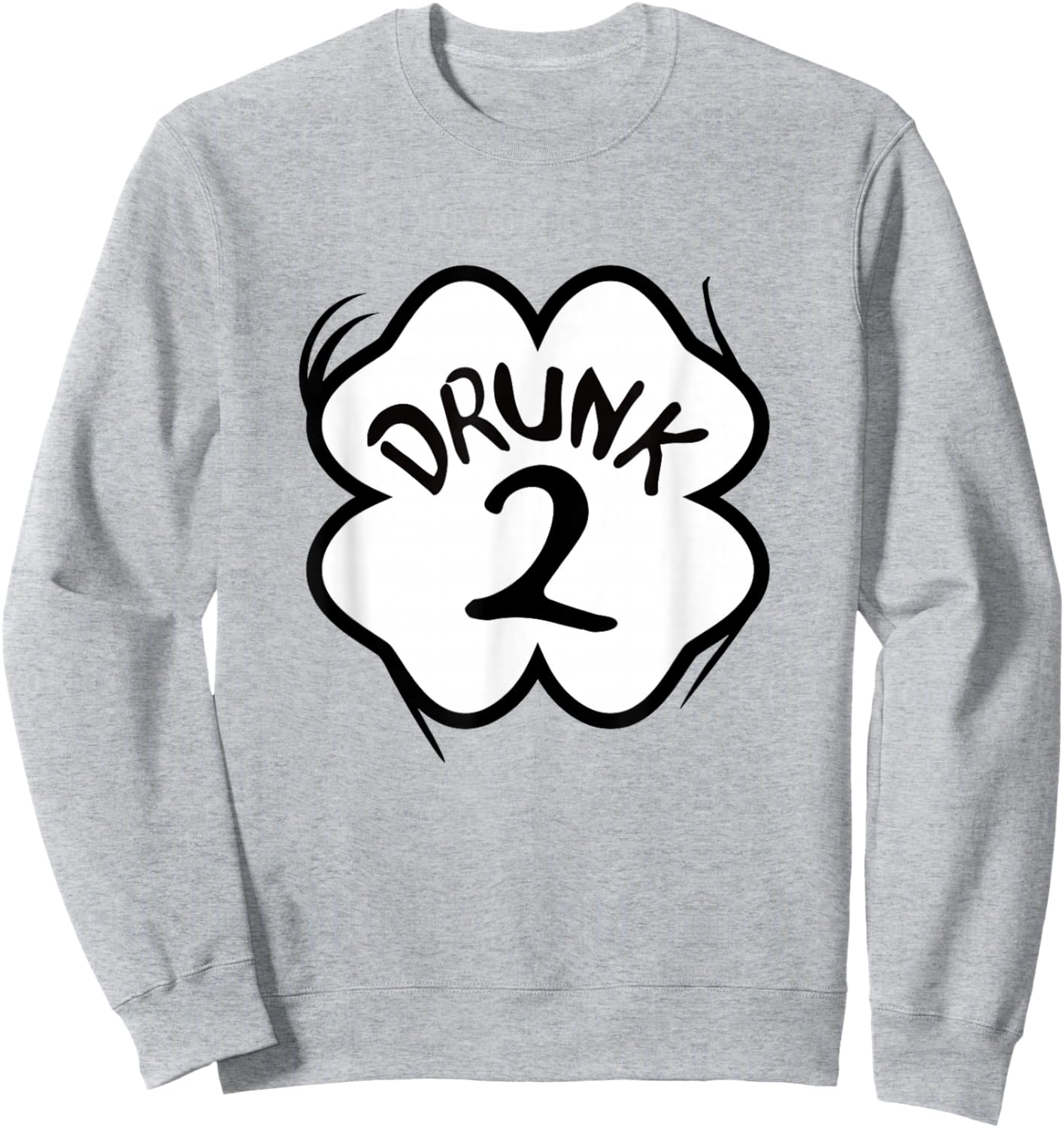 Drunk 2 St Pattys Day Green Drinking Team Group Matching Sweatshirt - Sweatshirt | Ash