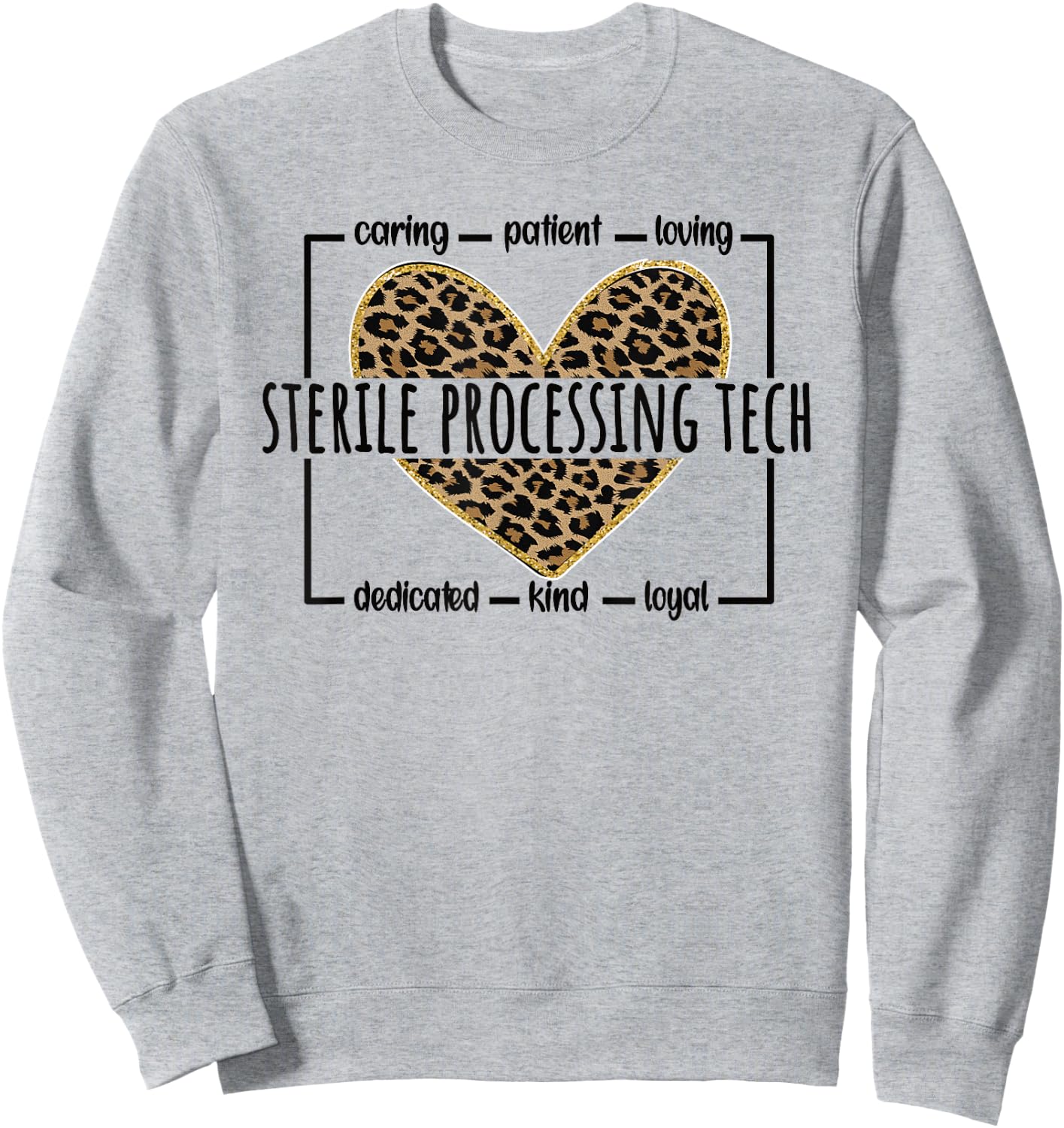 Sterile Processing Tech Sterile Processing Technician Sweatshirt - Sweatshirt | Ash