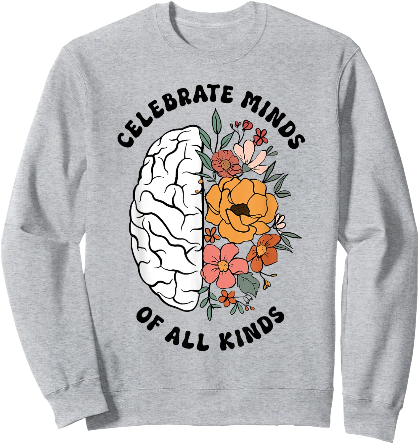 Autism Awareness Celebrate Minds Of All Kinds Floral Teacher Women Kids Sweatshirt - Sweatshirt | Ash