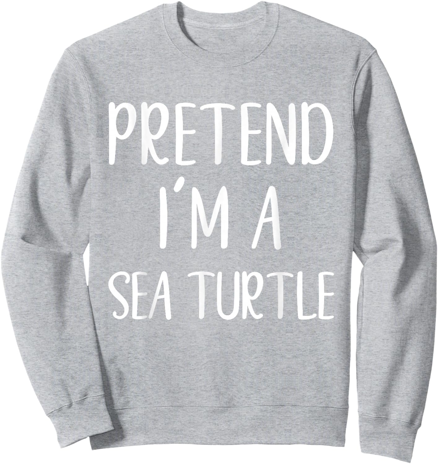 Pretend I'm A Sea Turtle Costume Halloween Easy Adult Kid Sweatshirt - Sweatshirt | Ash