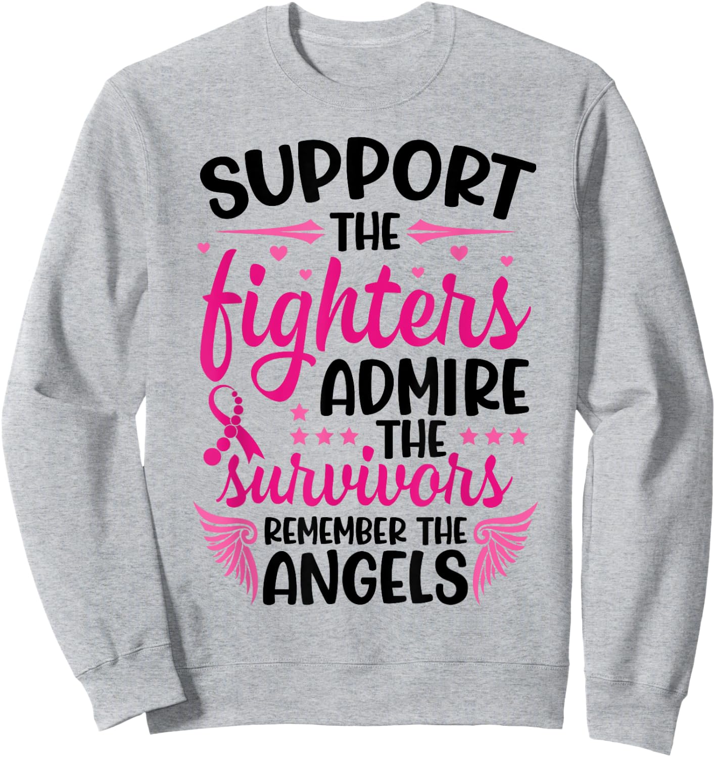 Support The Fighters Admire The Survivors Remember The Angel Sweatshirt - Sweatshirt | Ash