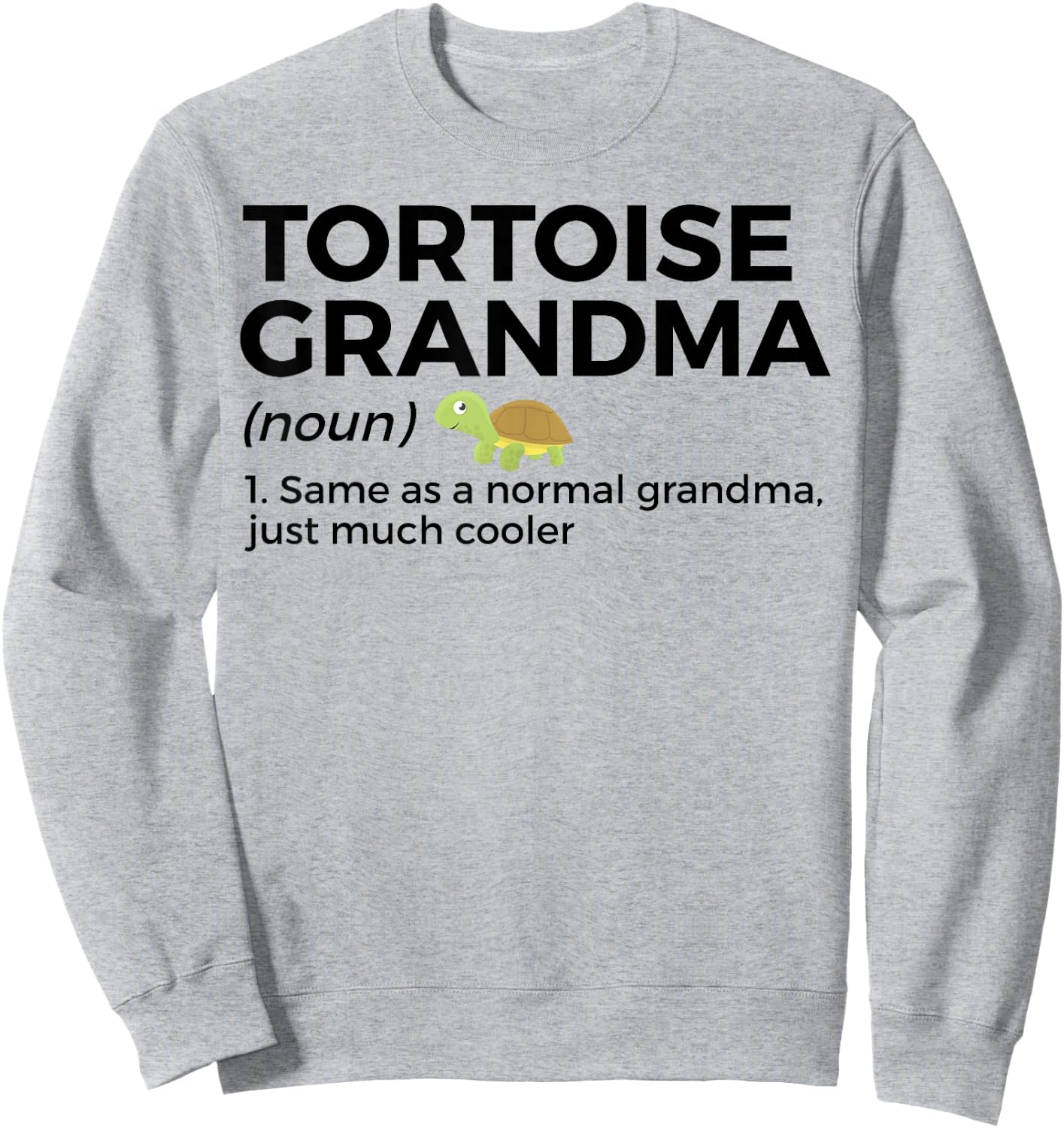 Tortoise Grandma Definition Funny Turtle Lover Women Sweatshirt - Sweatshirt | Ash