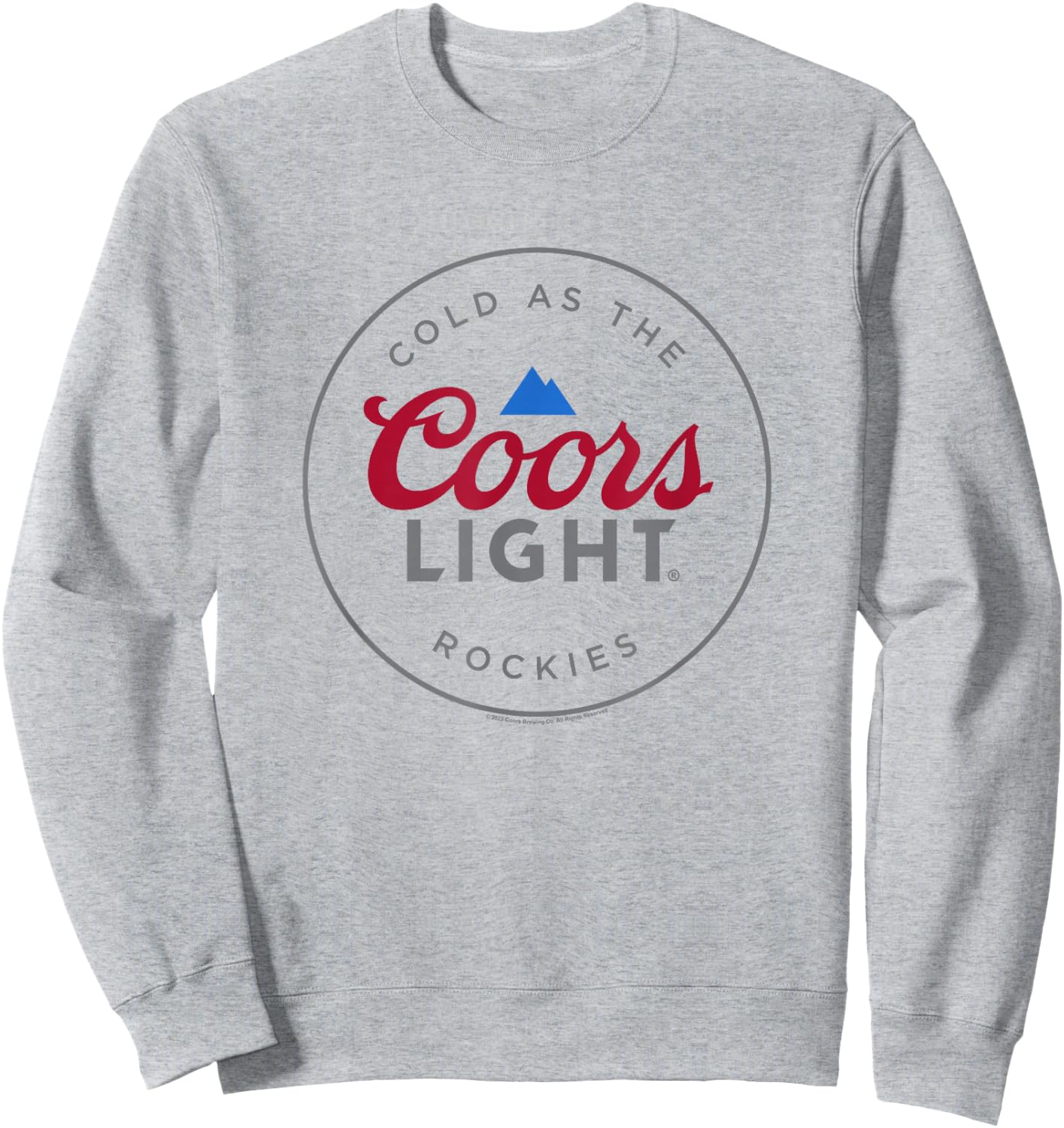 Coors Brewing Company Cold As The Coors Light Rockies Poster Sweatshirt - Sweatshirt | Ash