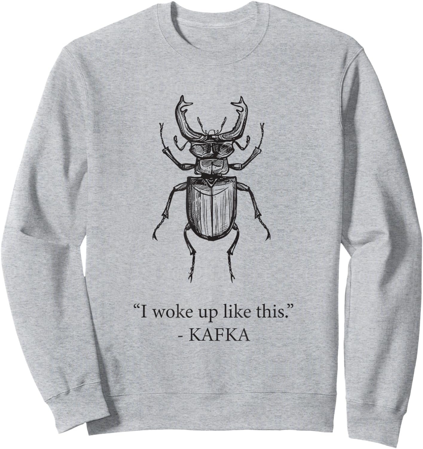 I woke up like this - Kafka Sweatshirt - Sweatshirt | Ash