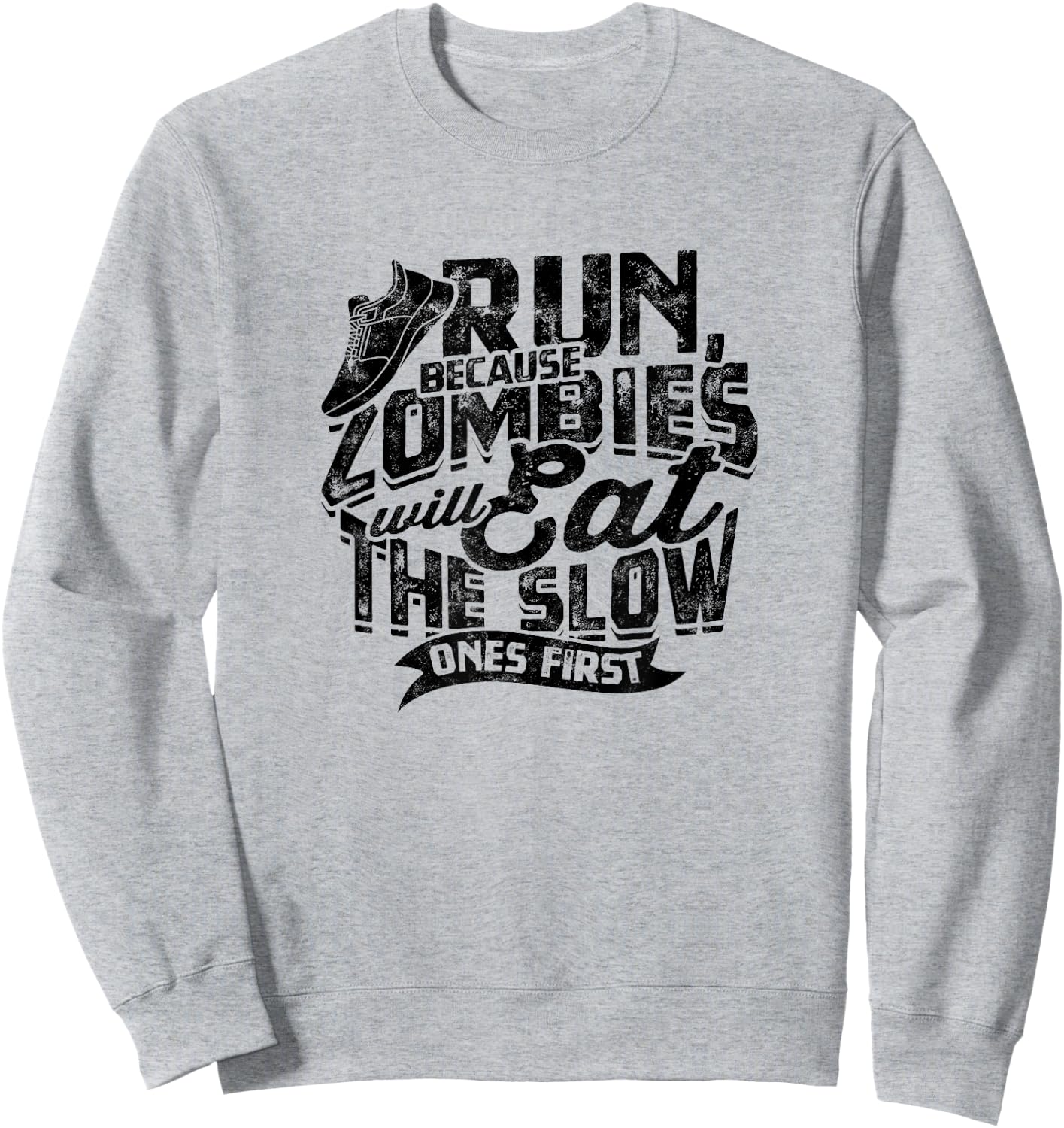Run, because zombies will eat the slow ones first - Jogging Sweatshirt - Sweatshirt | Ash