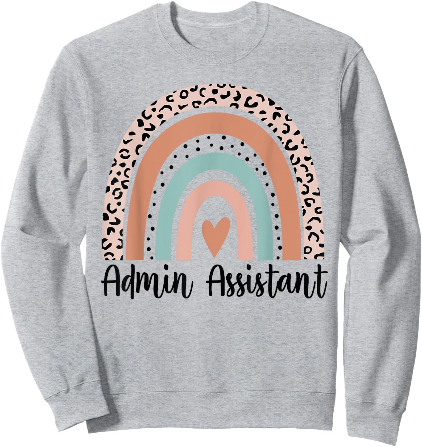 Admin Assistant Rainbow Leopard Team Office Staff Squad Sweatshirt - Sweatshirt | Ash