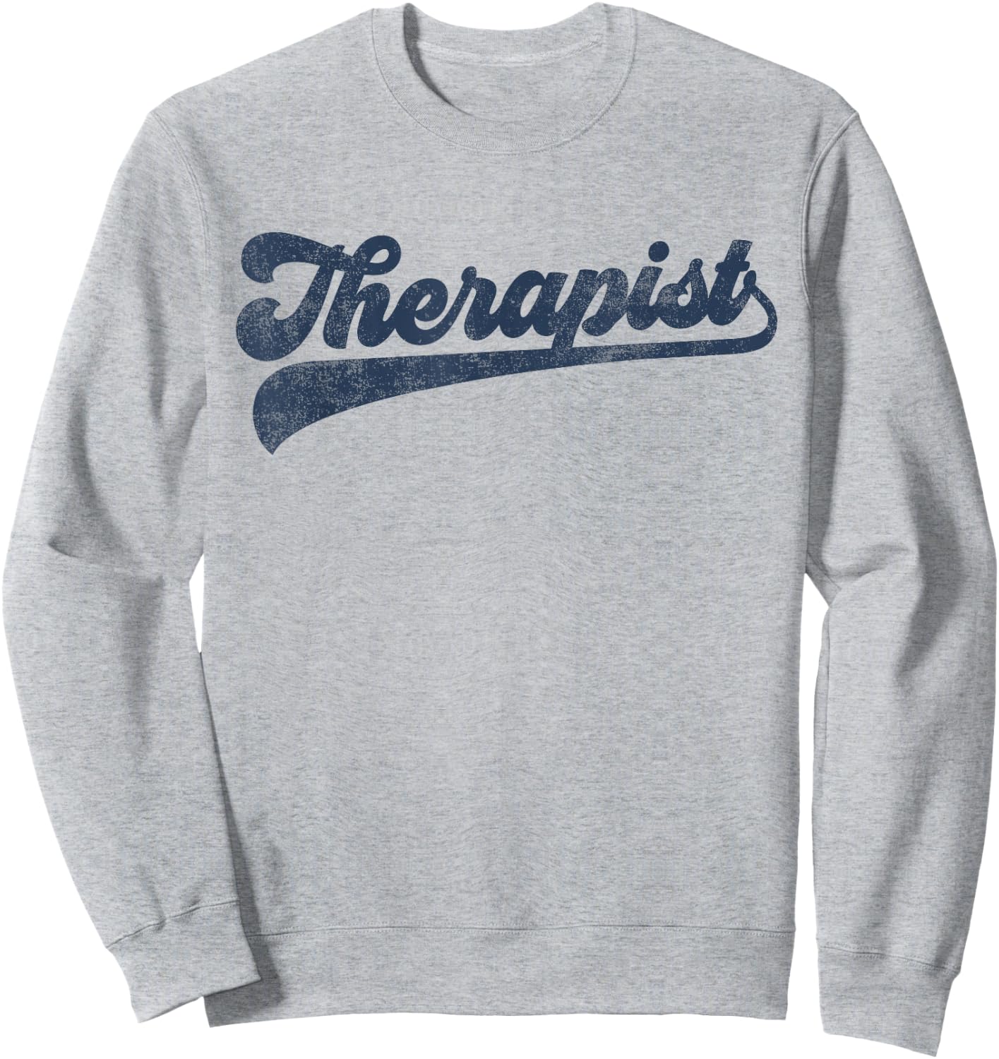 Therapist Cute Vintage Graphic Sweatshirt - Sweatshirt | Ash