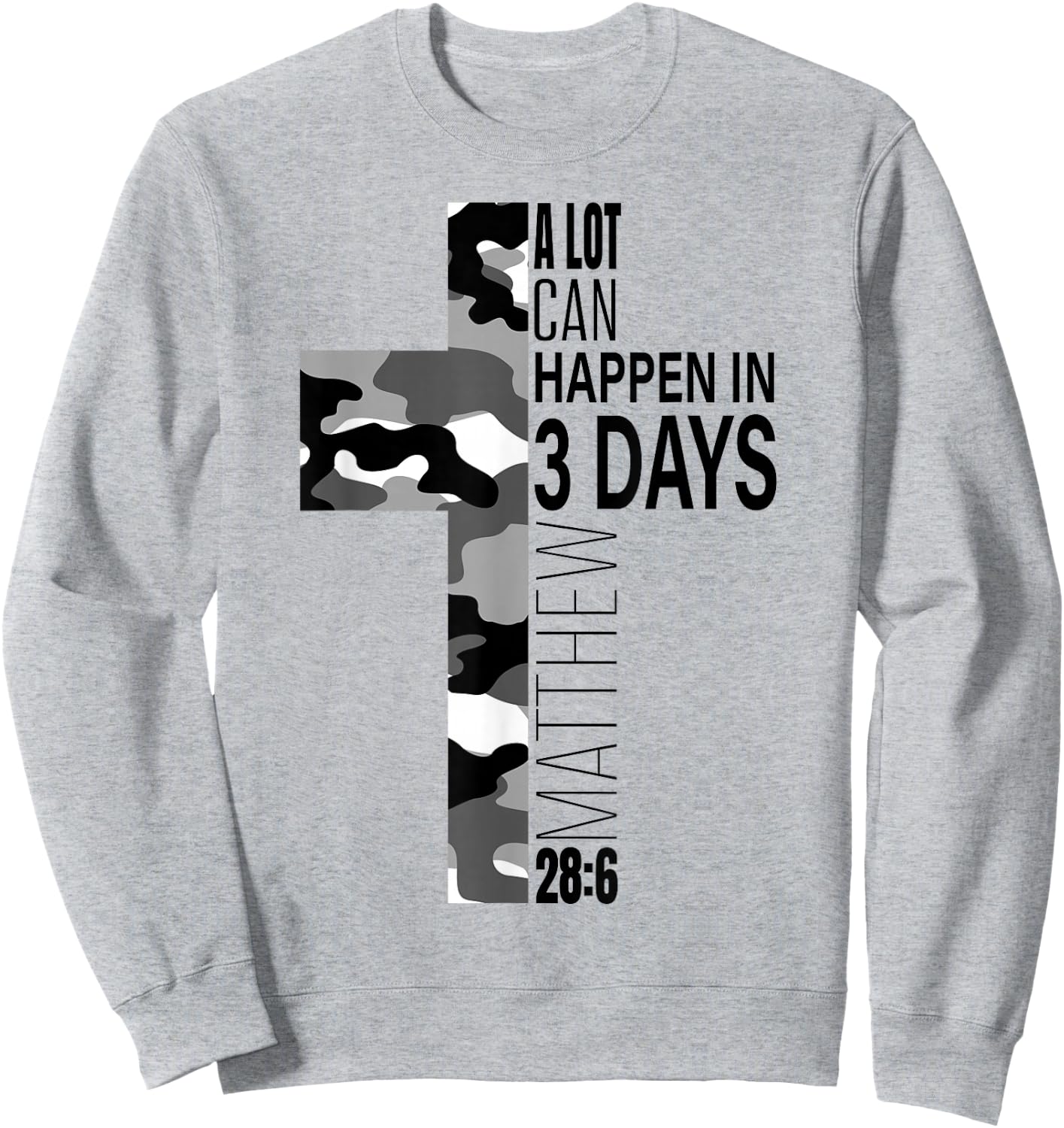 White Camo A Lot Can Happen In 3 Days Christian Easter Cross Sweatshirt - Sweatshirt | Ash