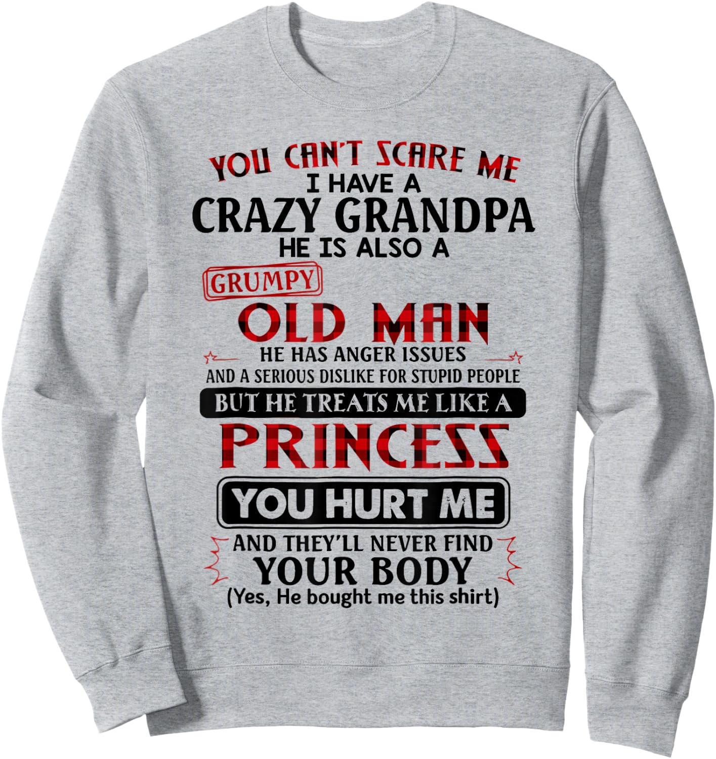 You cannot scare me I have a crazy grandpa Sweatshirt - Sweatshirt | Ash
