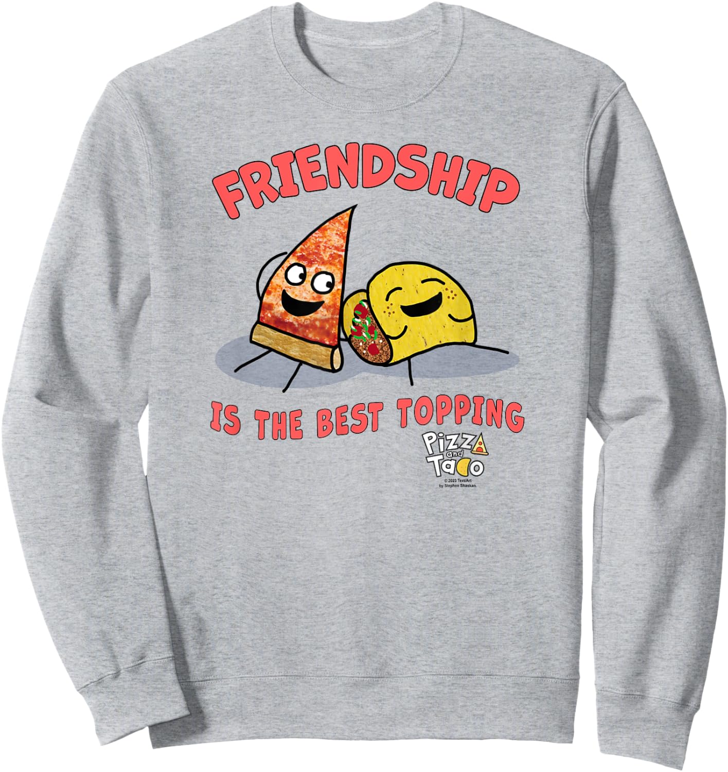 Pizza and Taco Friendship is the best Topping Sweatshirt - Sweatshirt | Ash