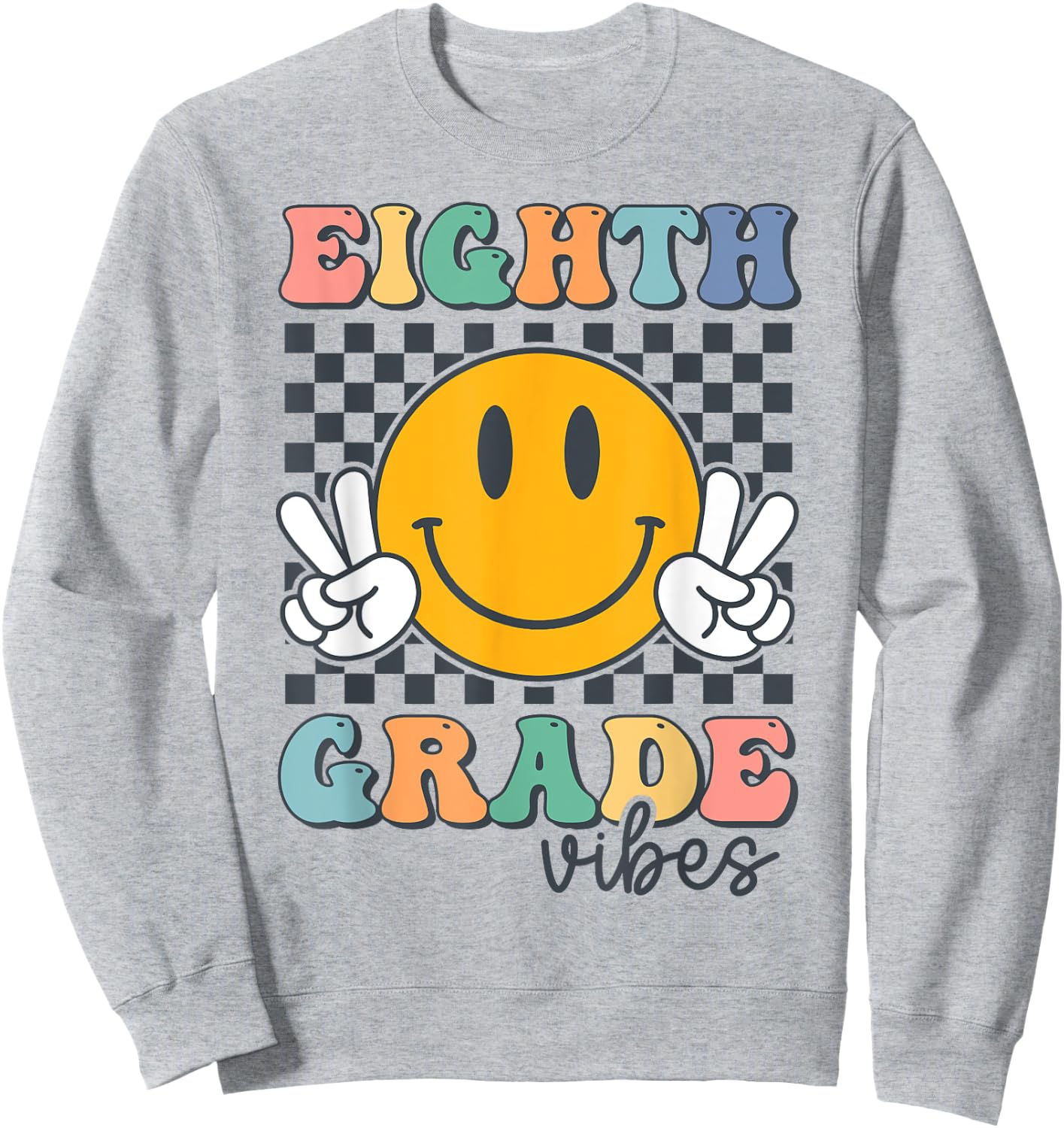 Eighth Grade Vibes Retro Smile Back To School 8th Grade Team Sweatshirt - Sweatshirt | Ash