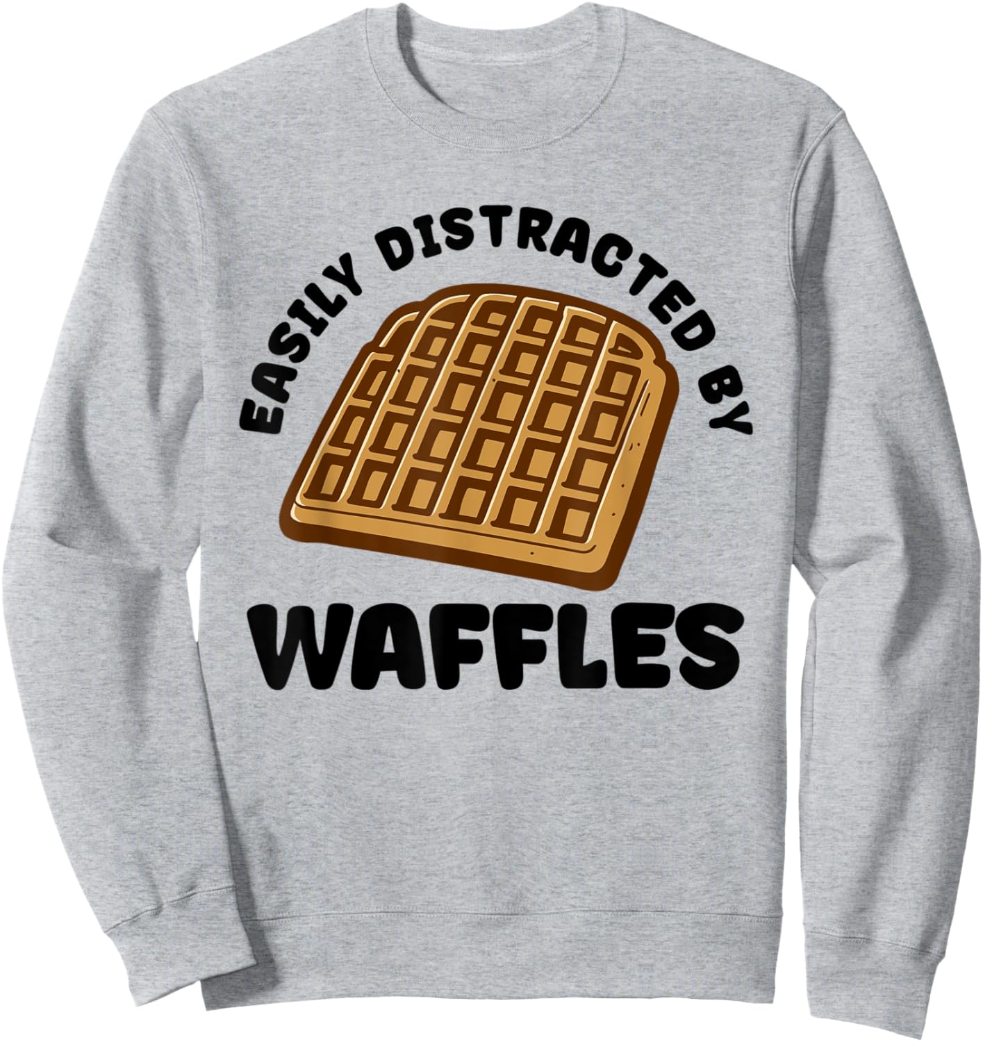 Distracted by Waffles Ironic Waffle Lover Sweatshirt - Sweatshirt | Ash