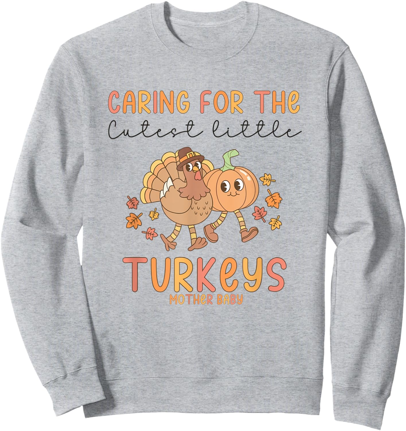 Retro Thanksgiving Mother Baby Nurse Postpartum Maternity Sweatshirt - Sweatshirt | Ash