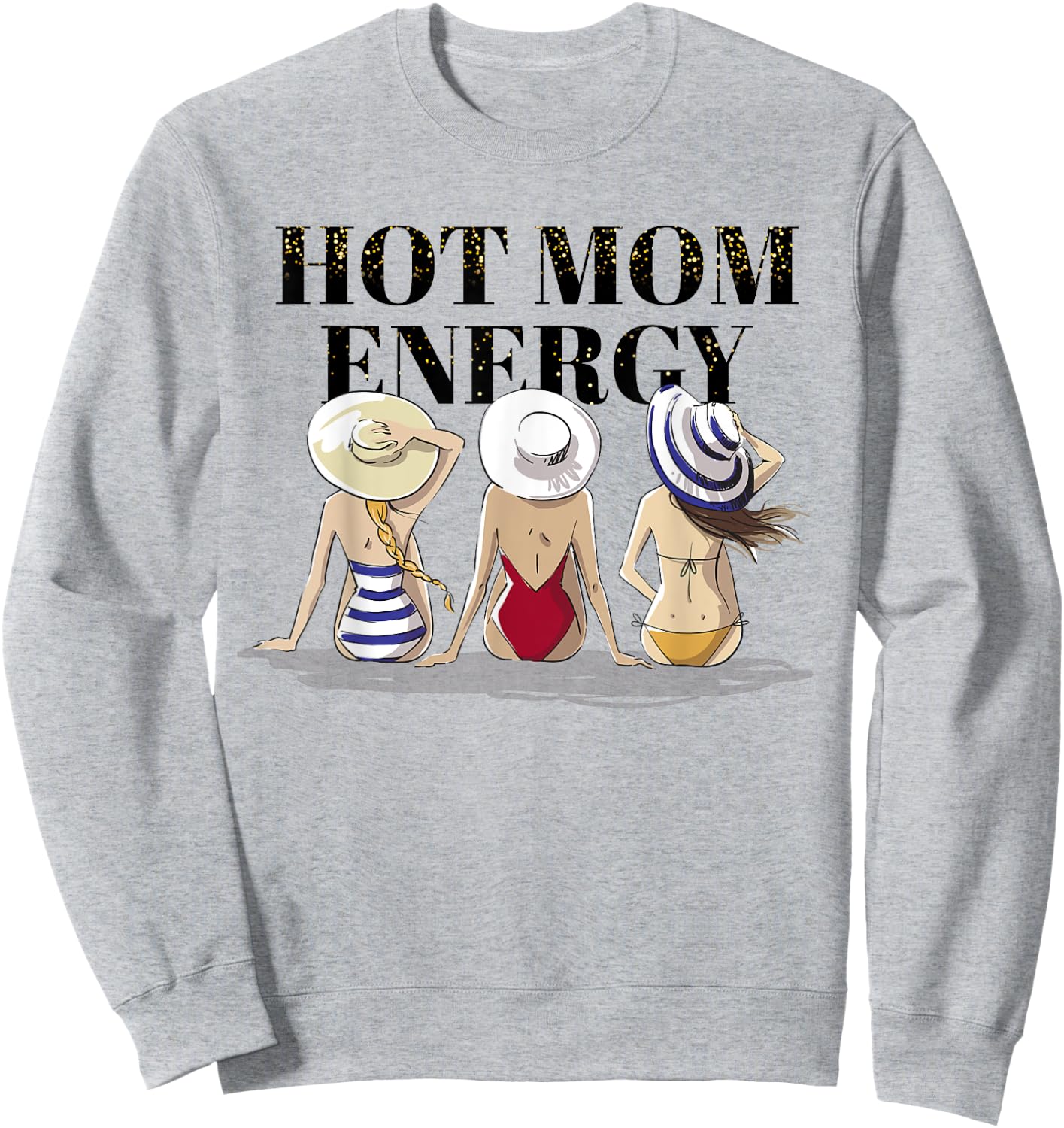 Hot Mom Energy Women Empowerment Sweatshirt - Sweatshirt | Ash