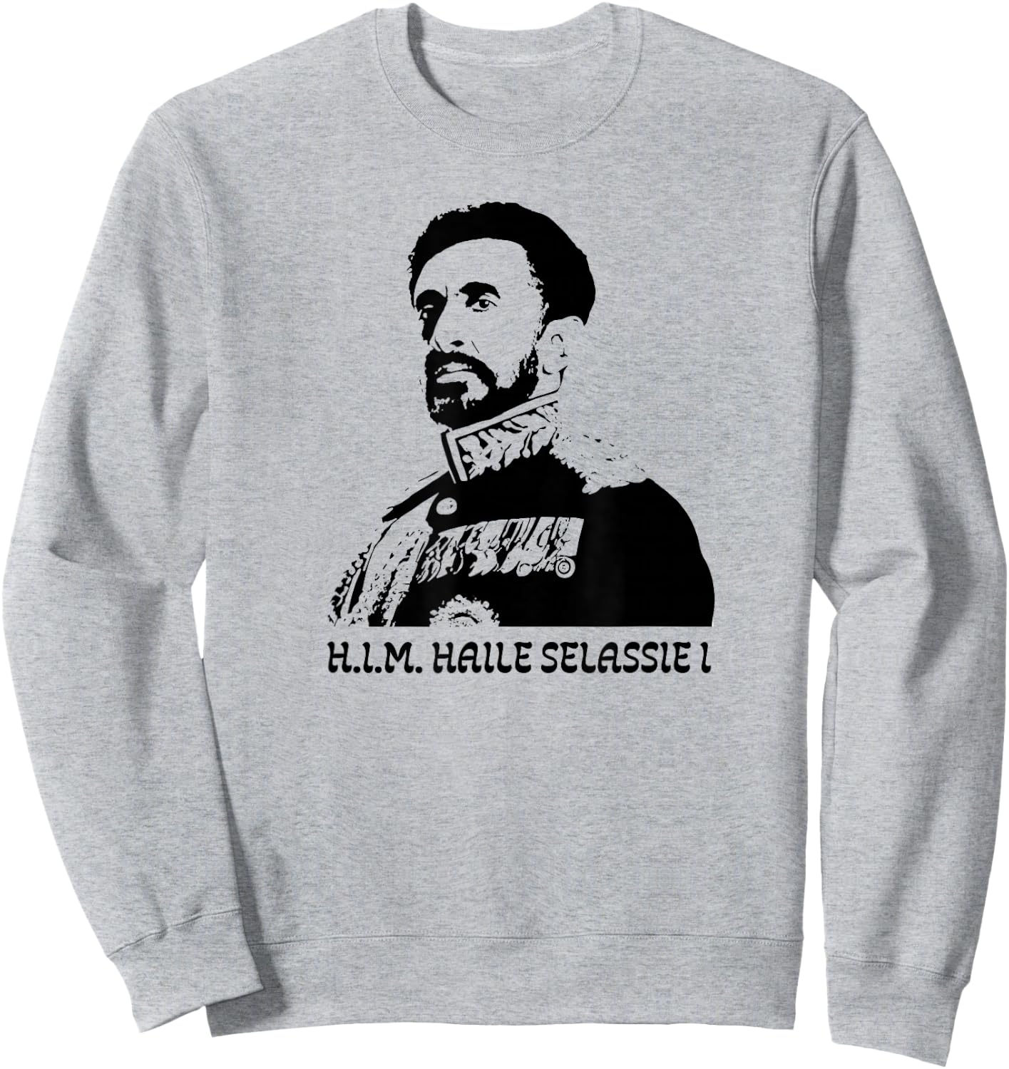 Emperor Haile Selassie Art Ethiopia Ras Tafari Reggae Rasta Sweatshirt - Sweatshirt | Ash