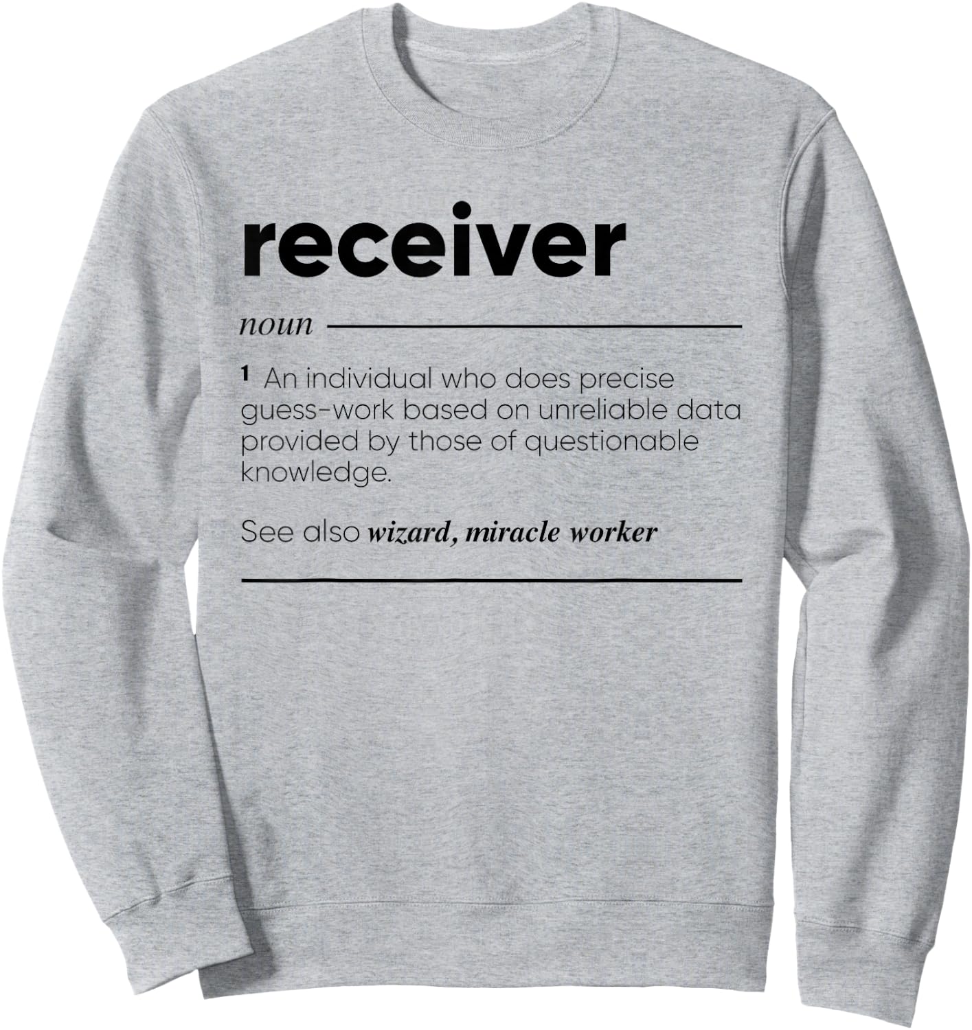 Receiver Funny Definition Sweatshirt - Sweatshirt | Ash