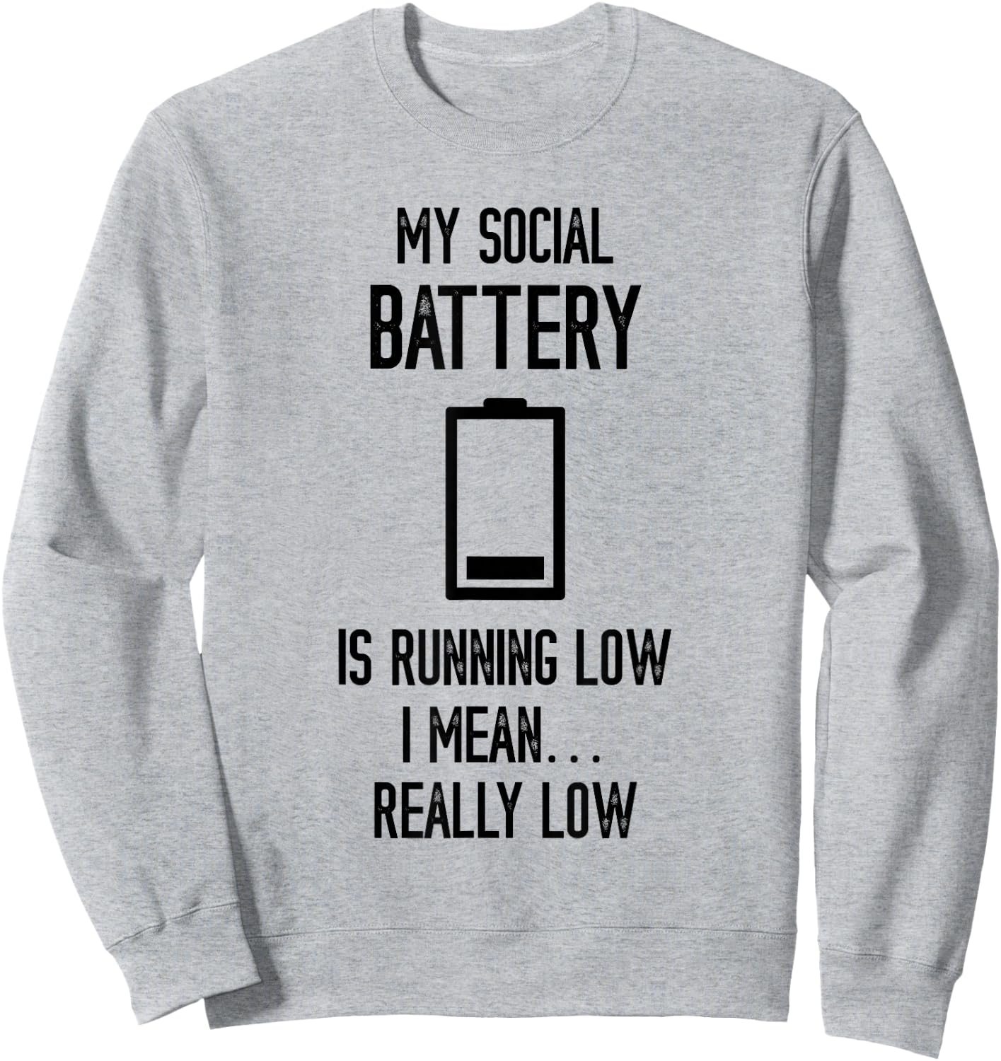 Social Battery Running Low Funny Social Introvert People Shy Sweatshirt - Sweatshirt | Ash