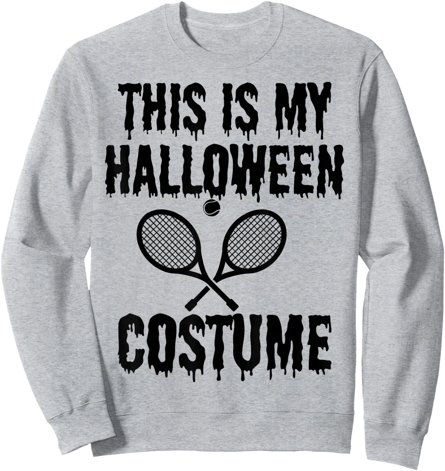 Funny This is My Halloween Costume Tennis Player Men Women Sweatshirt - Sweatshirt | Ash