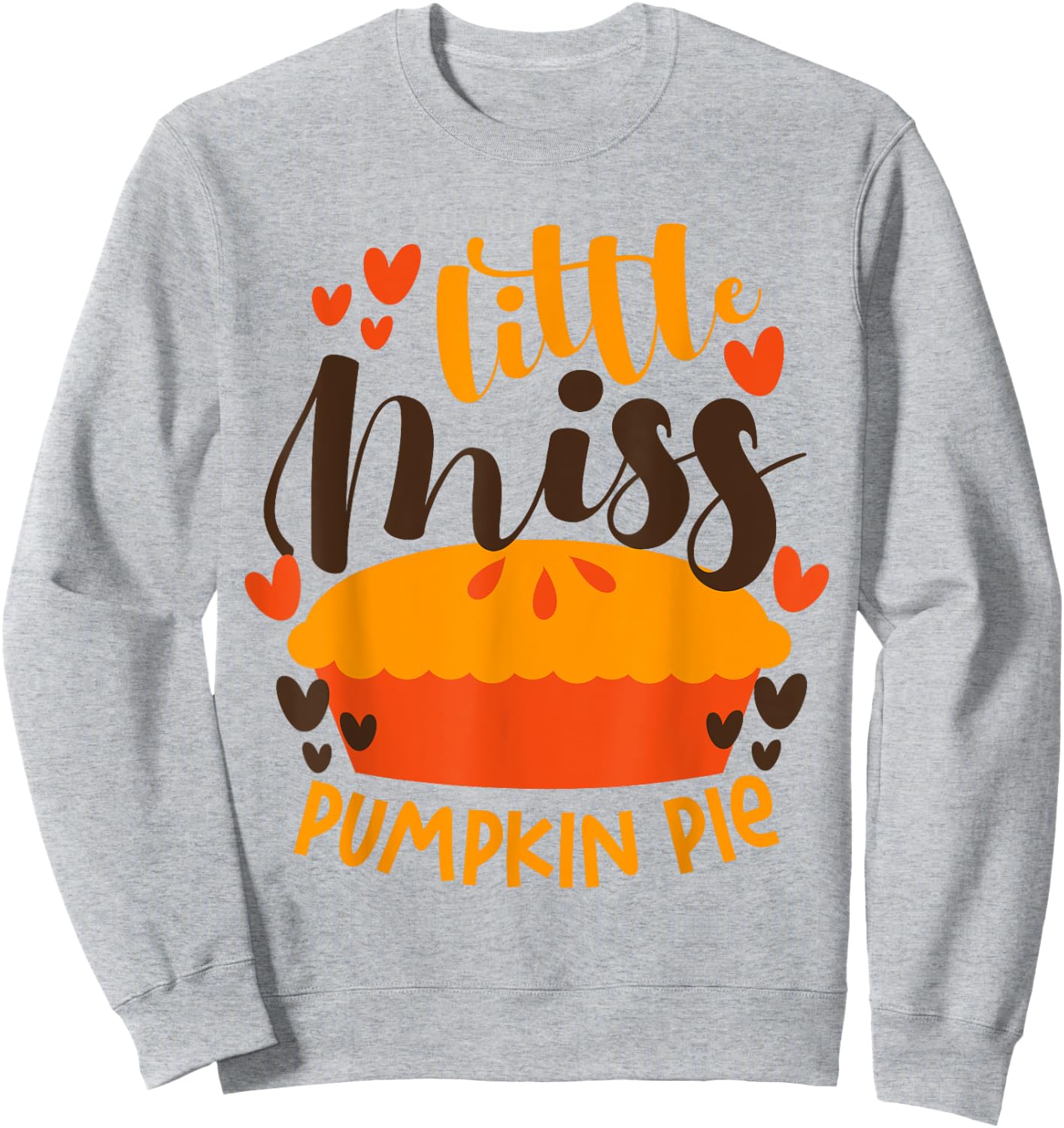 Little Miss Pumpkin Pie Funny Thanksgiving Girls Women Kids Sweatshirt - Sweatshirt | Ash