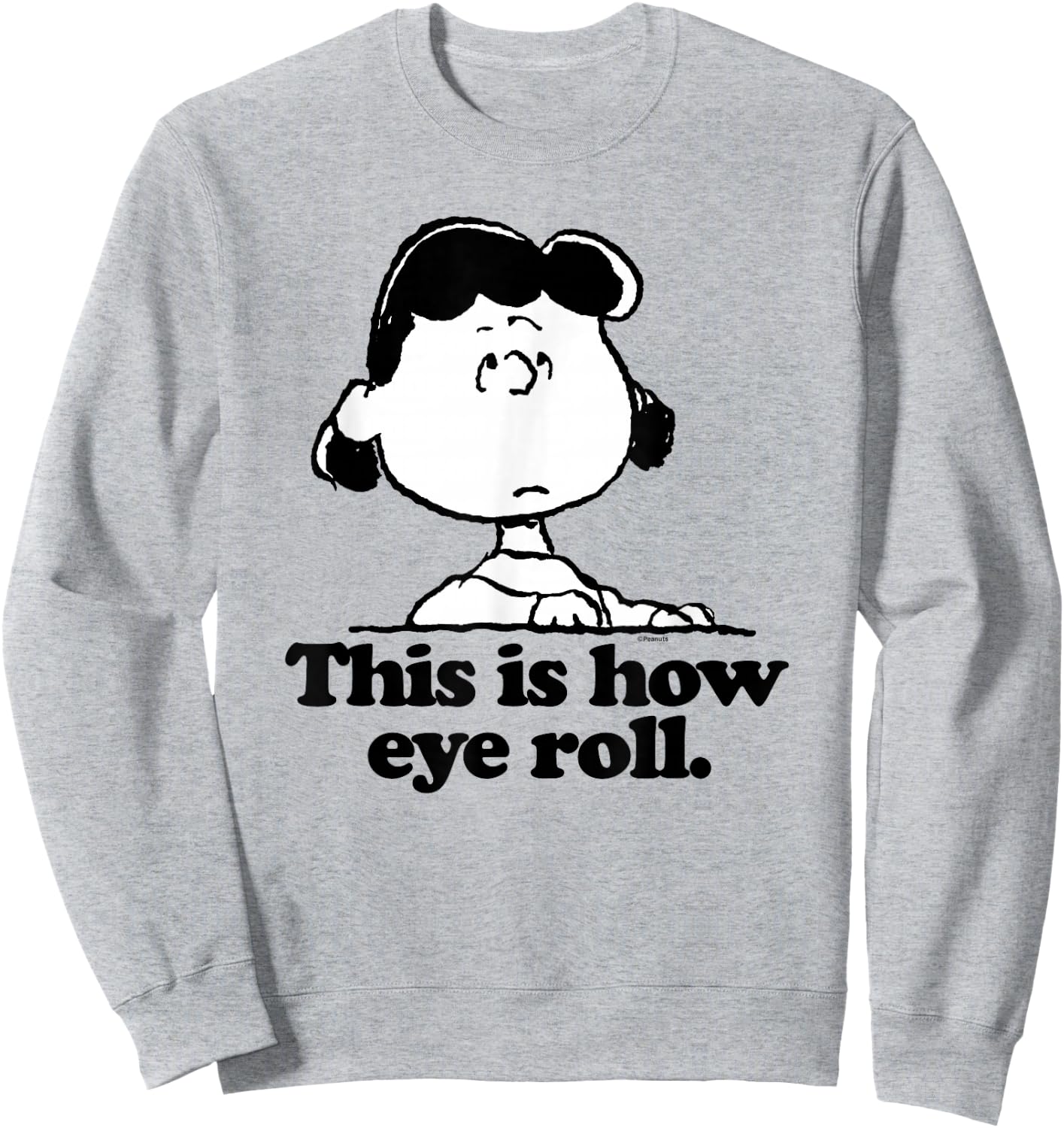 Peanuts - Lucy This Is How Eye Roll Sweatshirt - Sweatshirt | Ash