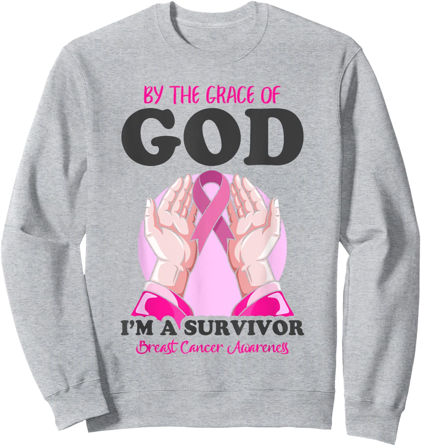 By The Grace God I'm A Survivor Breast Cancer Survivor Sweatshirt - Sweatshirt | Ash