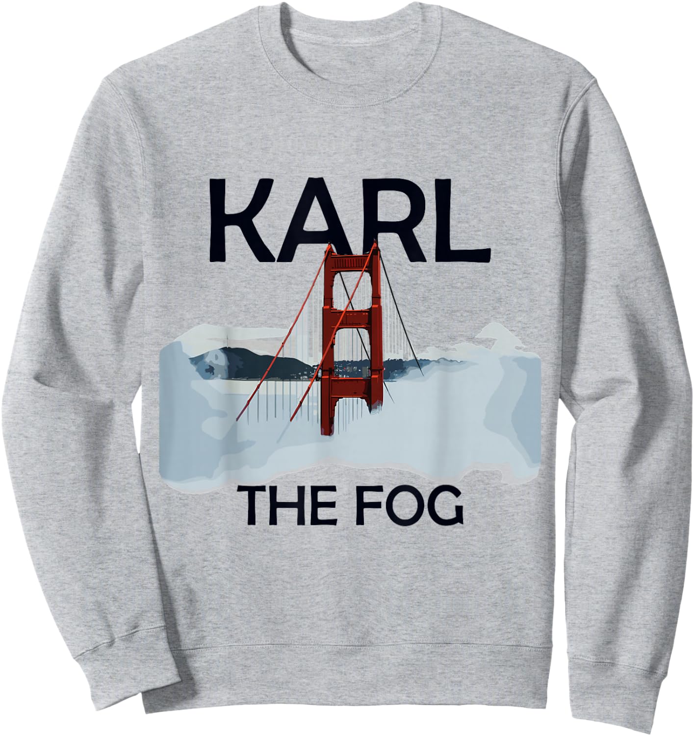 Karl The Fog San Francisco California USA Traveling Sweatshirt - Sweatshirt | Ash