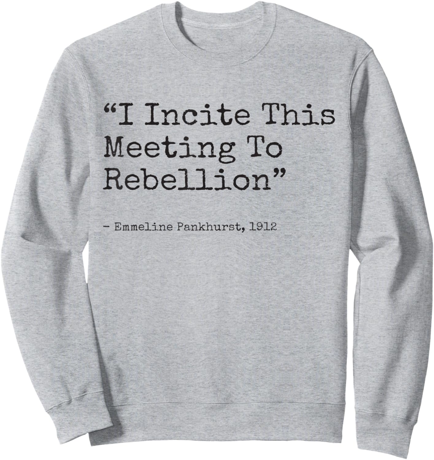 I incite this meeting to rebellion Emmeline Essential Sweatshirt - Sweatshirt | Ash