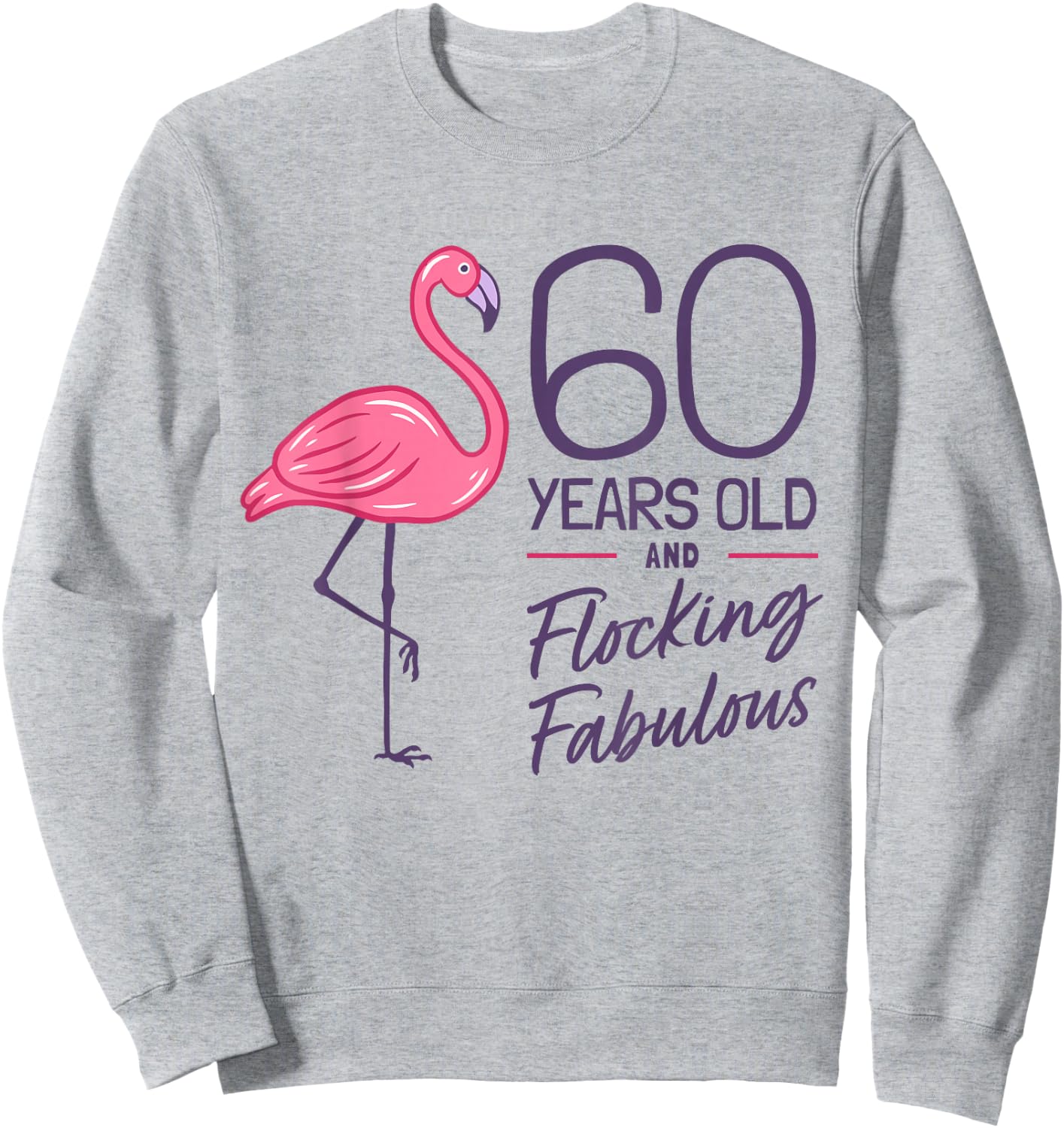 Flamingo Milestone 60 Years Flamingo 60th Birthday Sweatshirt - Sweatshirt | Ash