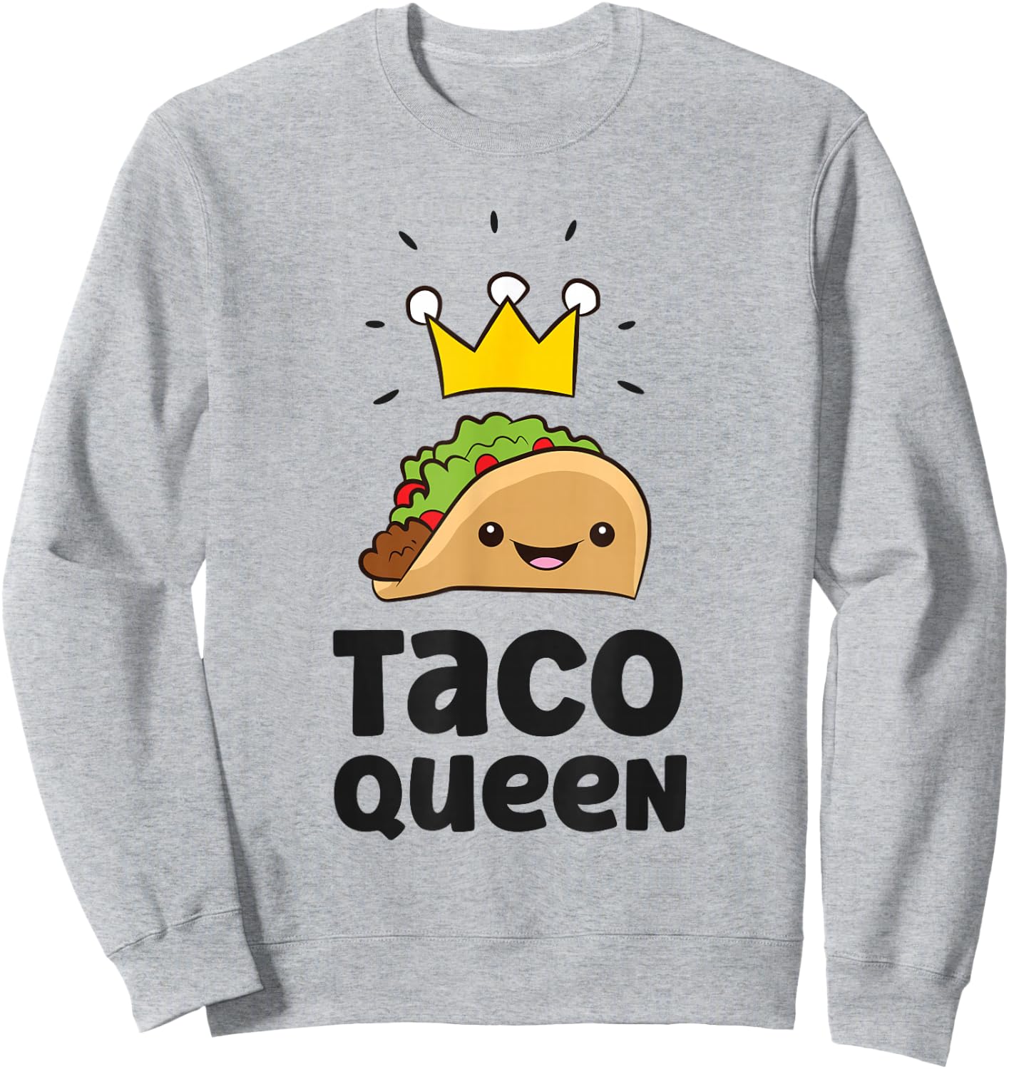 Taco Queen Funny Taco Sweatshirt - Sweatshirt | Ash