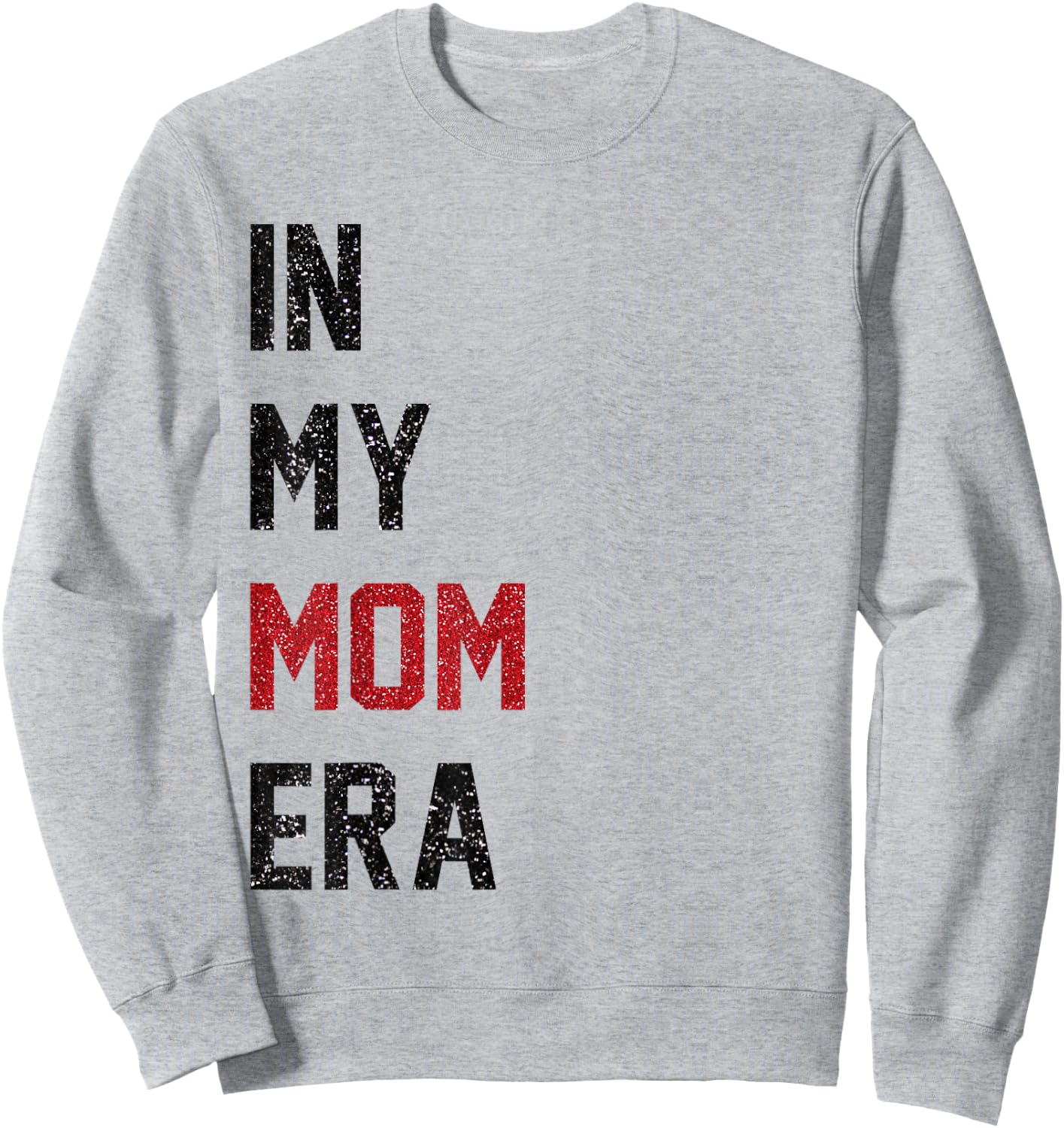 Cute In My Mom Era Cool Mom Mama Life Family Sweatshirt - Sweatshirt | Ash