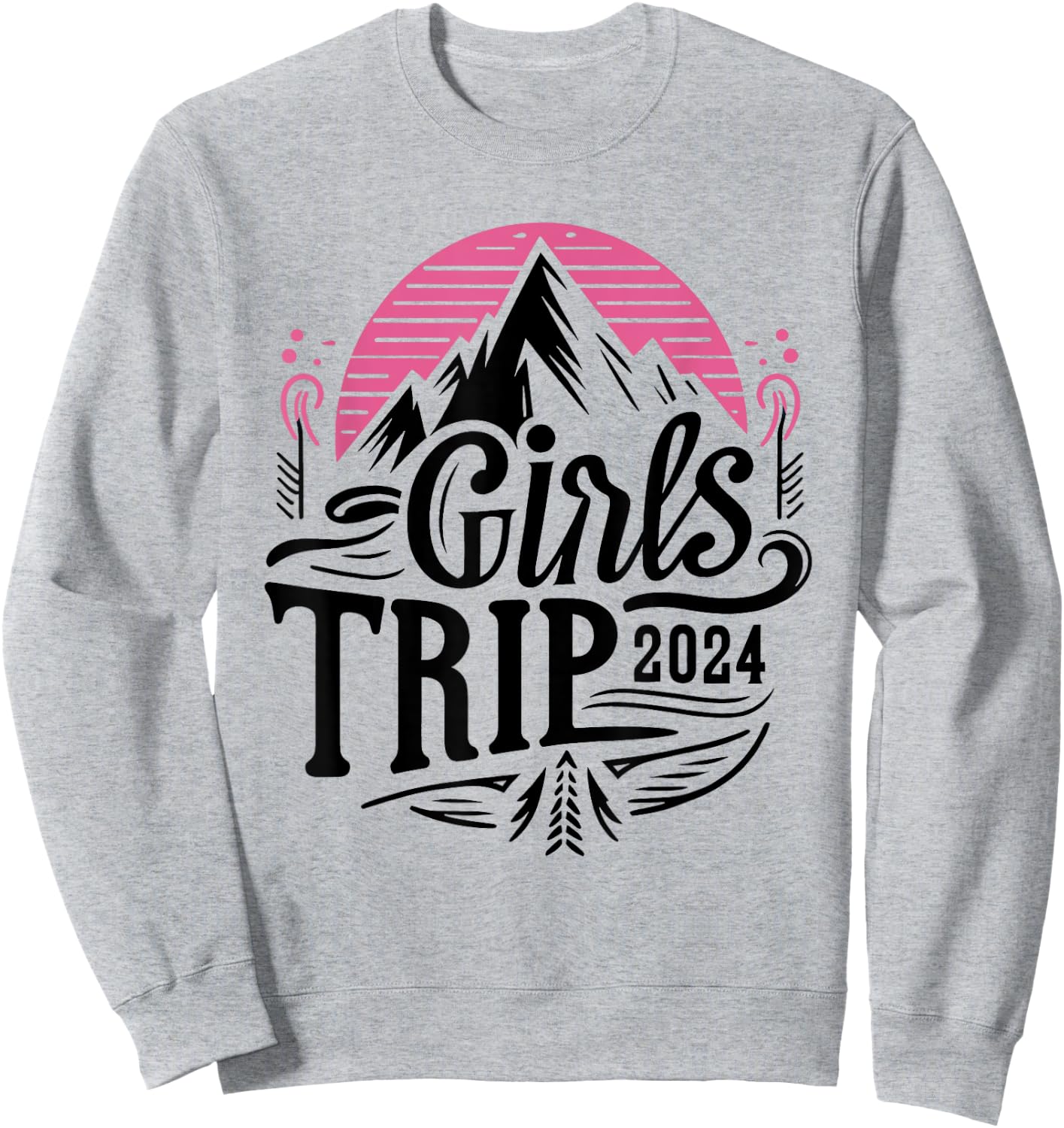 Girls Trip 2024 Mountain Adventure Design Sweatshirt - Sweatshirt | Ash