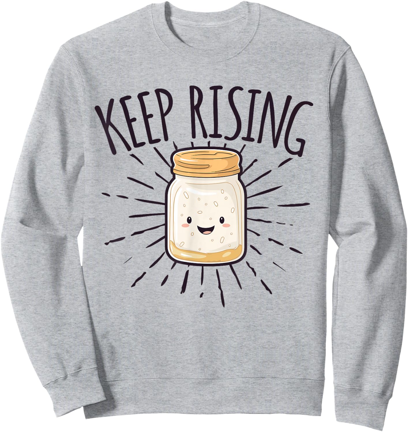 Sourdough Starter Sourdough Bread Baker Sweatshirt - Sweatshirt | Ash