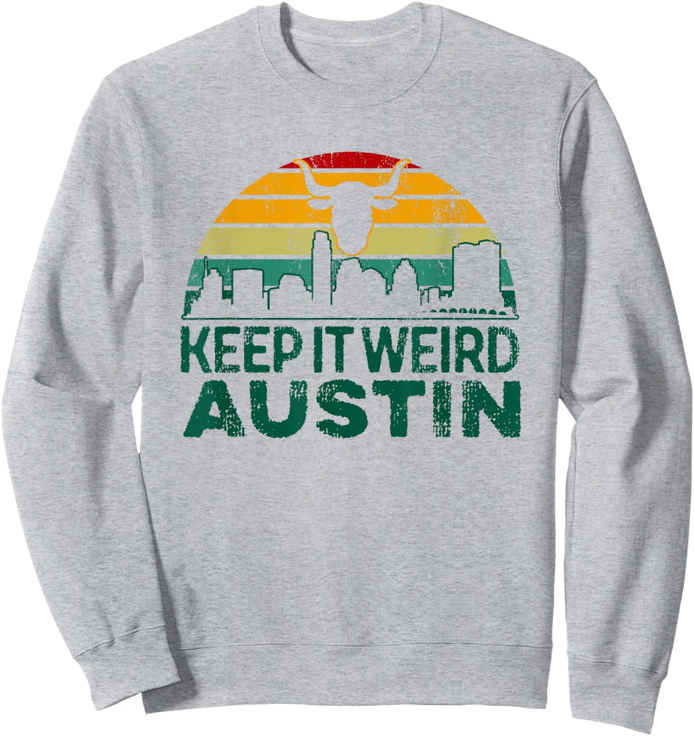 Keep Austin Texas Weird for Austinite Sweatshirt - Sweatshirt | Ash
