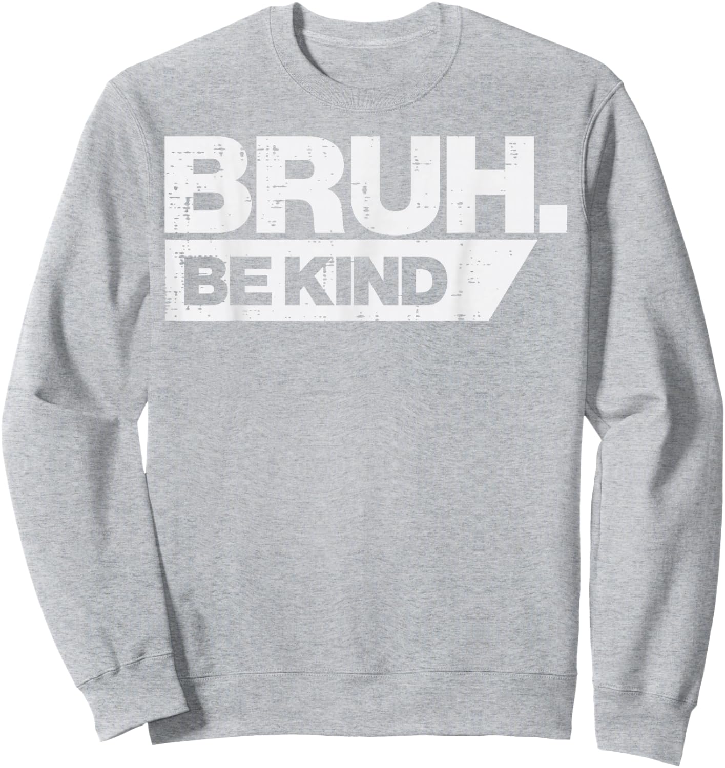Bruh Be Kind Funny Orange Anti Bullying Unity Day Youth Kids Sweatshirt - Sweatshirt | Ash