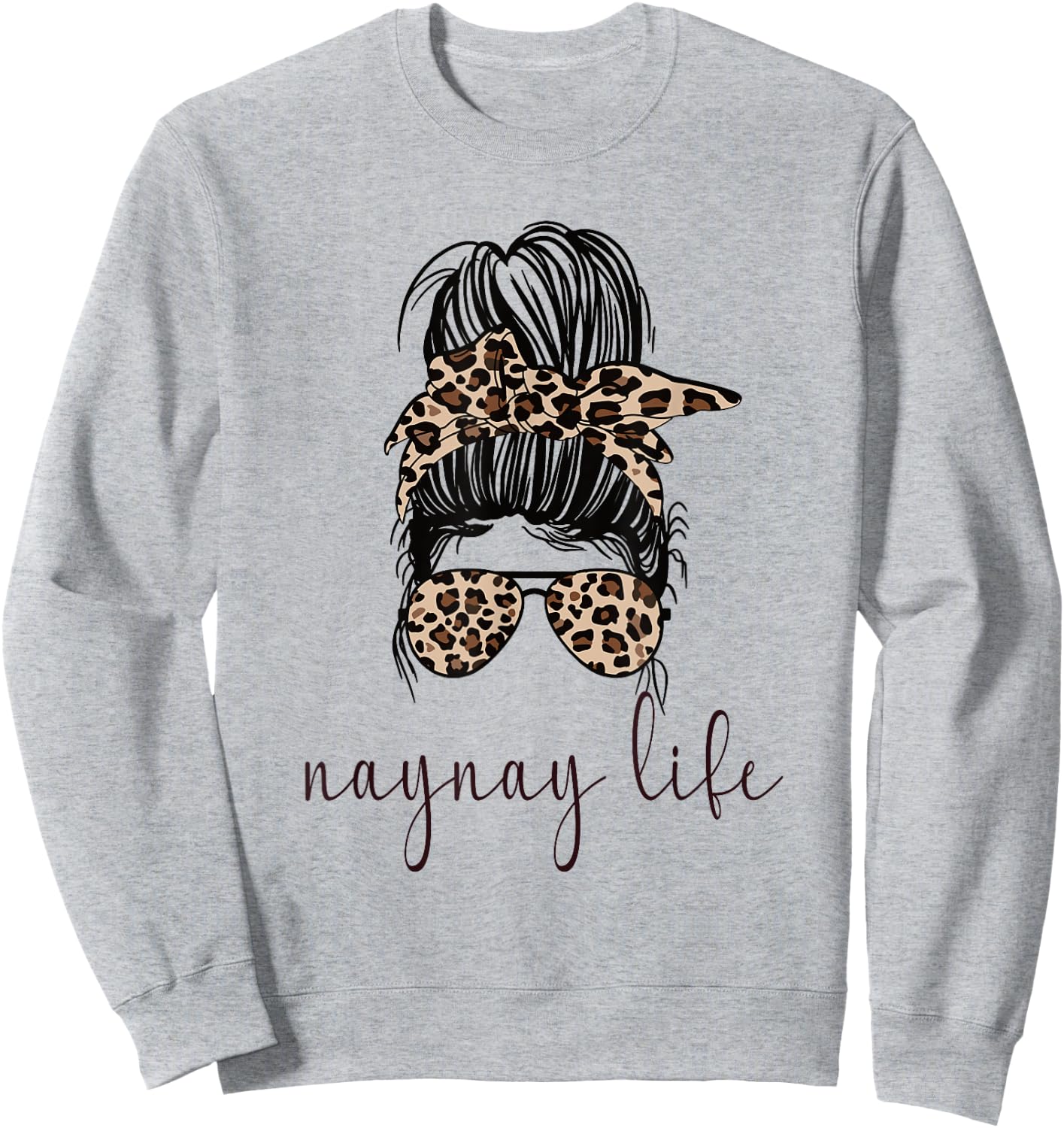 Naynay Life Naynay Grandmother Naynay Grandma Sweatshirt - Sweatshirt | Ash