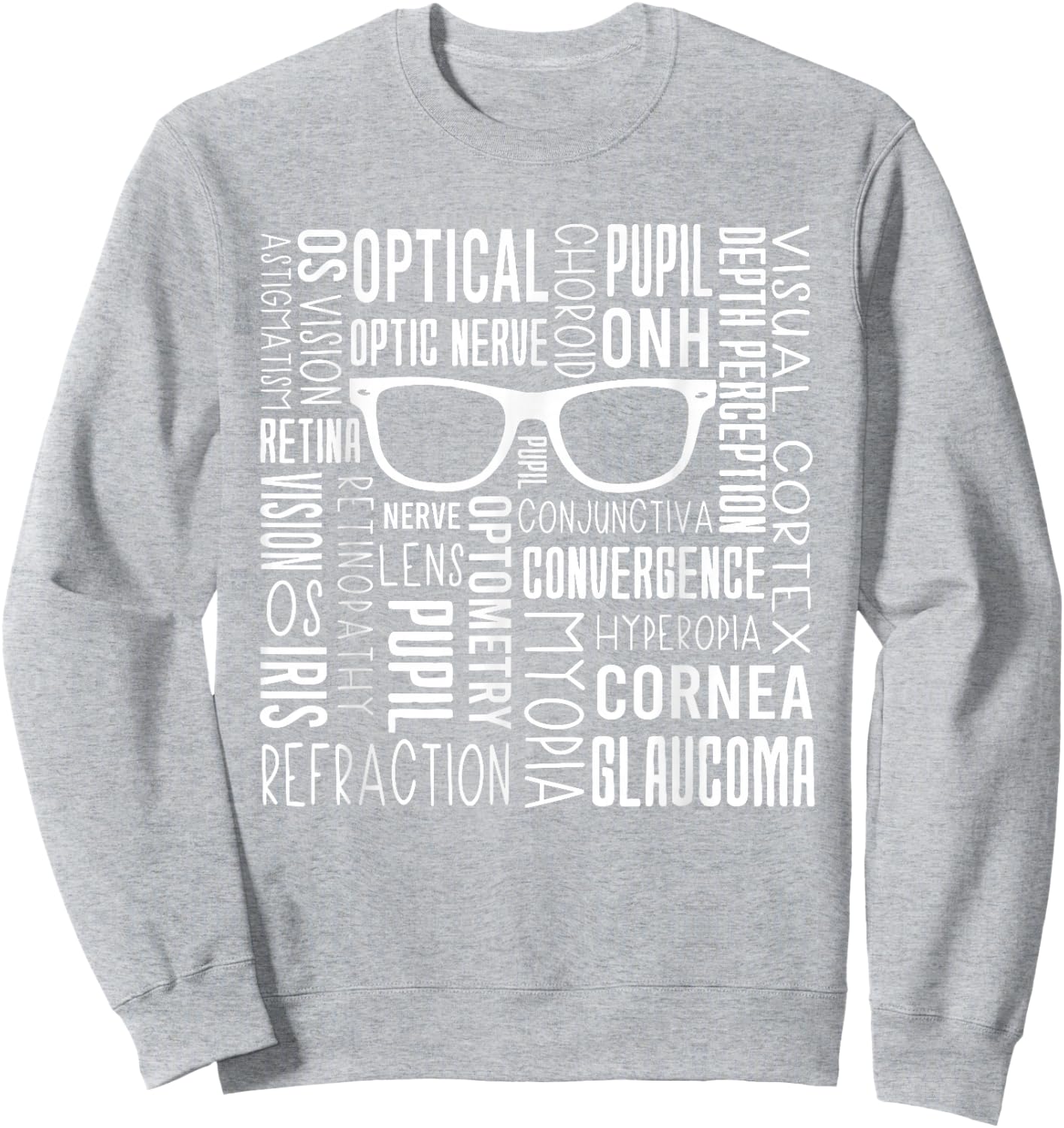 Optometry Ophthalmology WordArt Eye Doctor Surgeon Optician Sweatshirt - Sweatshirt | Ash