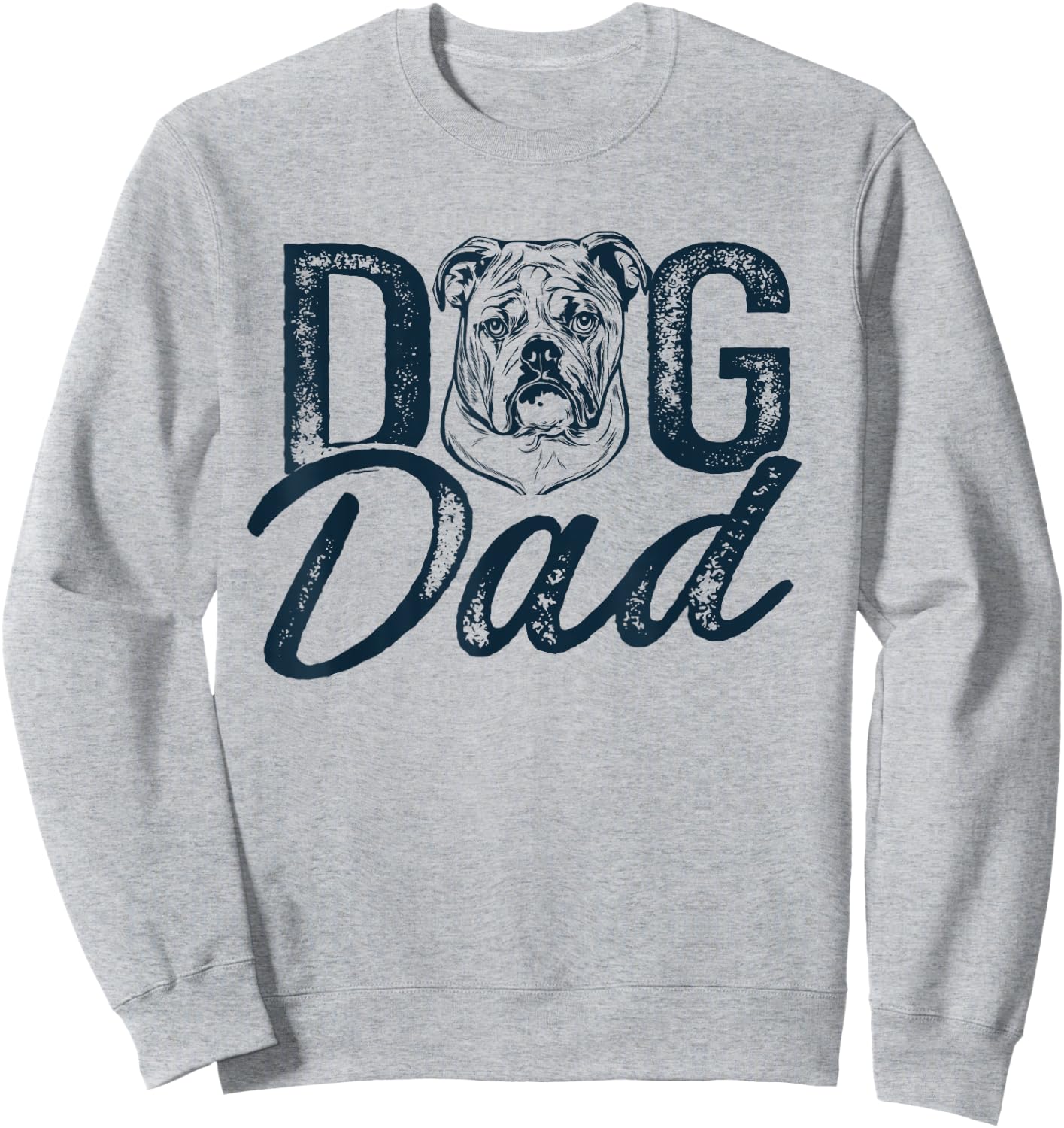 English Bulldog Dog Dad Sweatshirt - Sweatshirt | Ash