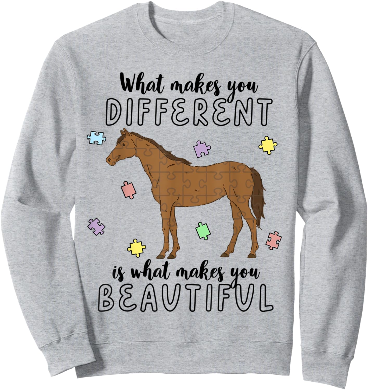 Autism Awareness Month What Makes You Different Horse Sweatshirt - Sweatshirt | Ash