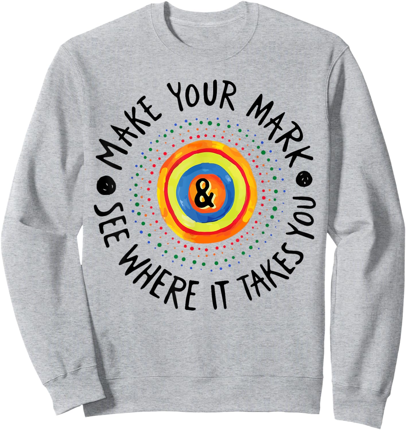 Make Your Mark International Dot Day Girls Boys Colorful Sweatshirt - Sweatshirt | Ash
