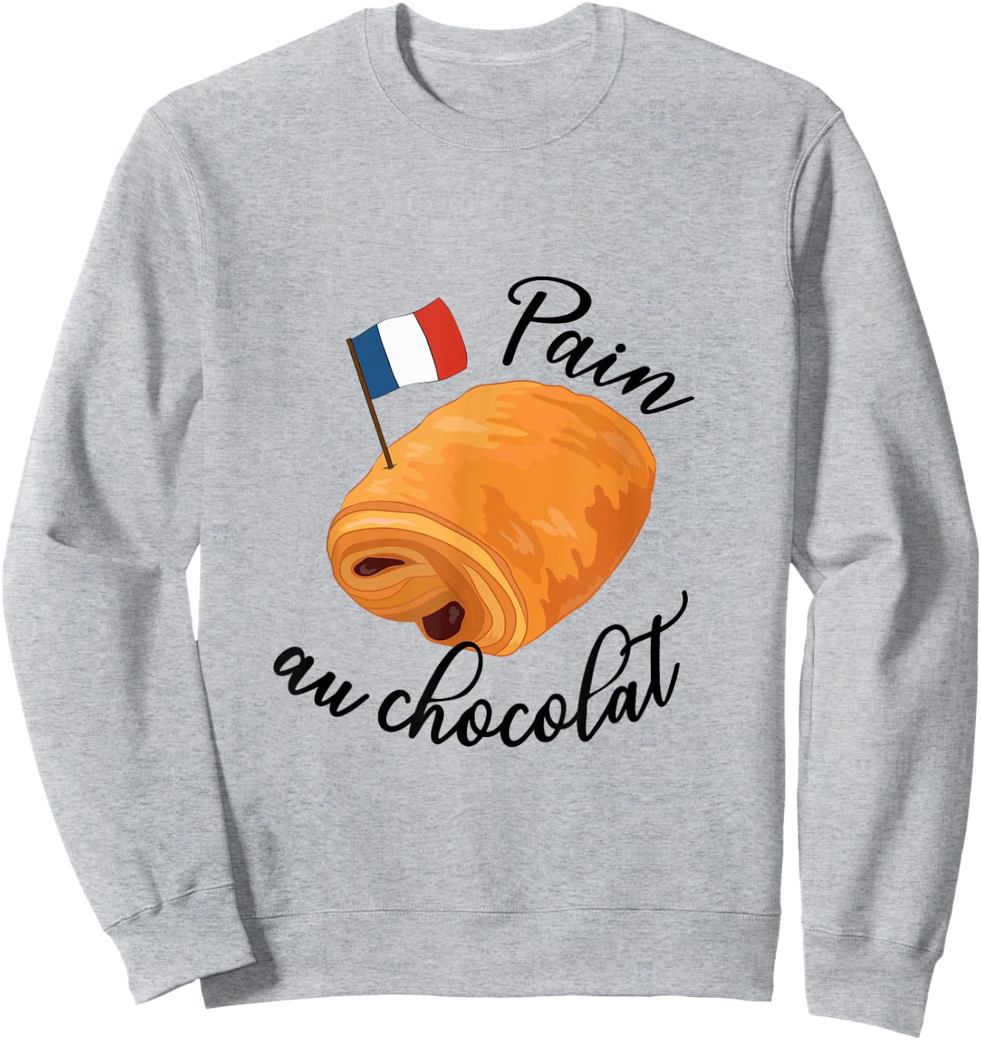 Pain Au Chocolat Funny French Food Pastry Lover Francophile Sweatshirt - Sweatshirt | Ash