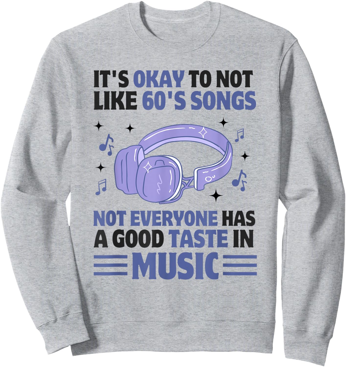 60s Music Funny 60s Music Nostalgic Rock and Roll Soul Music Sweatshirt - Sweatshirt | Ash