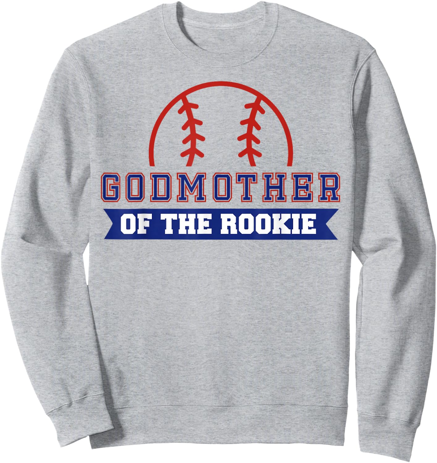 Godmother of Rookie 1st Birthday Baseball Theme Matching Sweatshirt - Sweatshirt | Ash