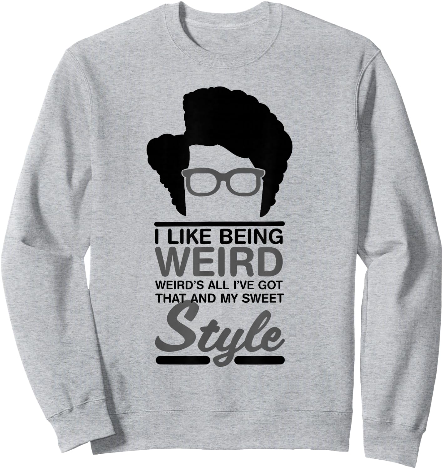 Maurice Moss Quote I Like Being Weird Sweatshirt - Sweatshirt | Ash