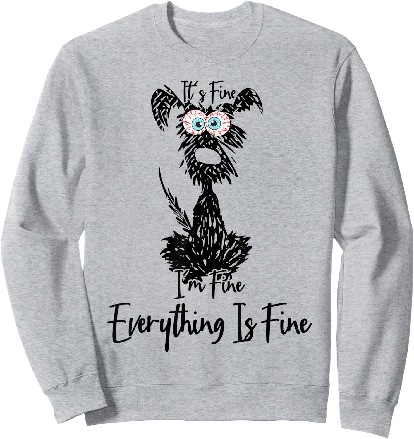 Its Fine Im Fine Everythings Fine Dog Mom Dad Lovers Funny Sweatshirt - Sweatshirt | Ash